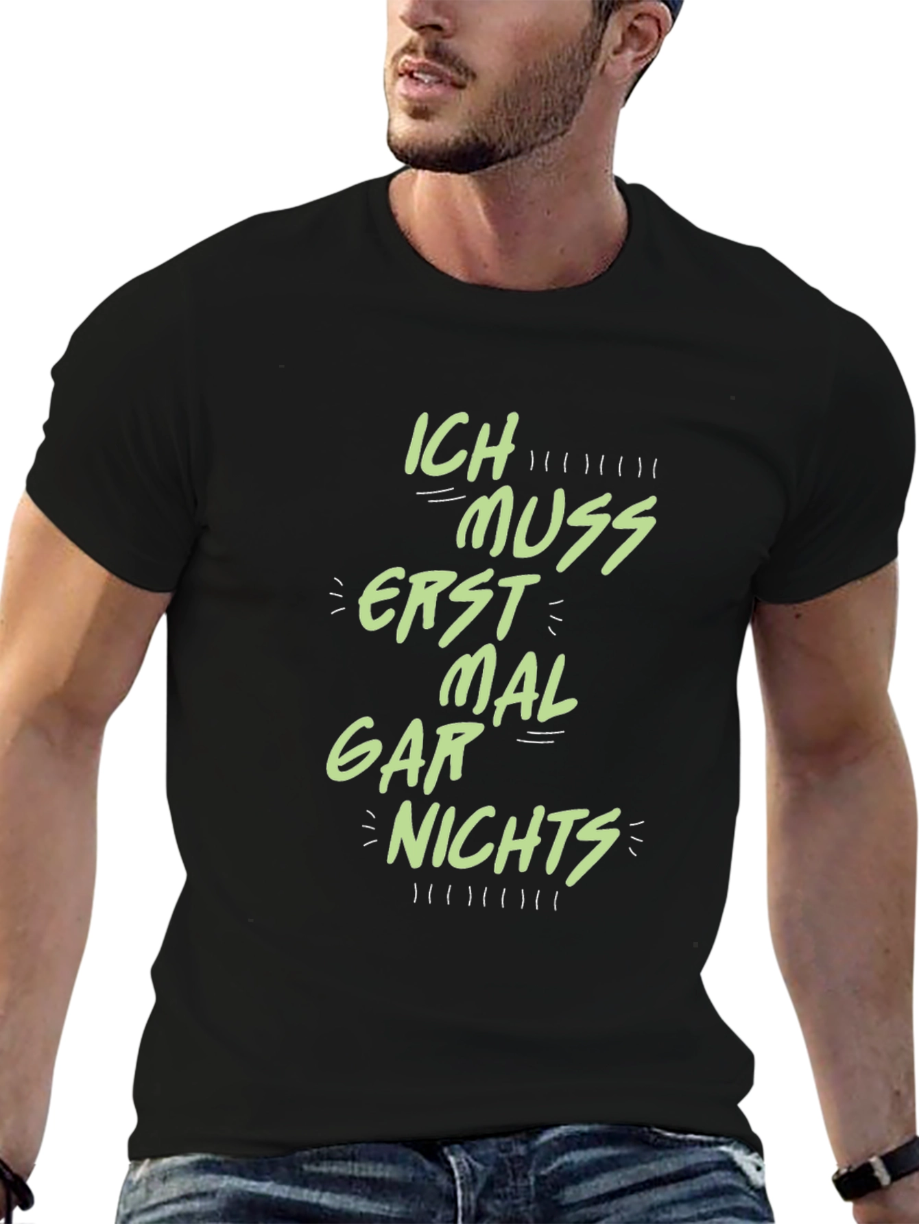 Ich Muss Erst Mal Gar Nichts T-Shirt