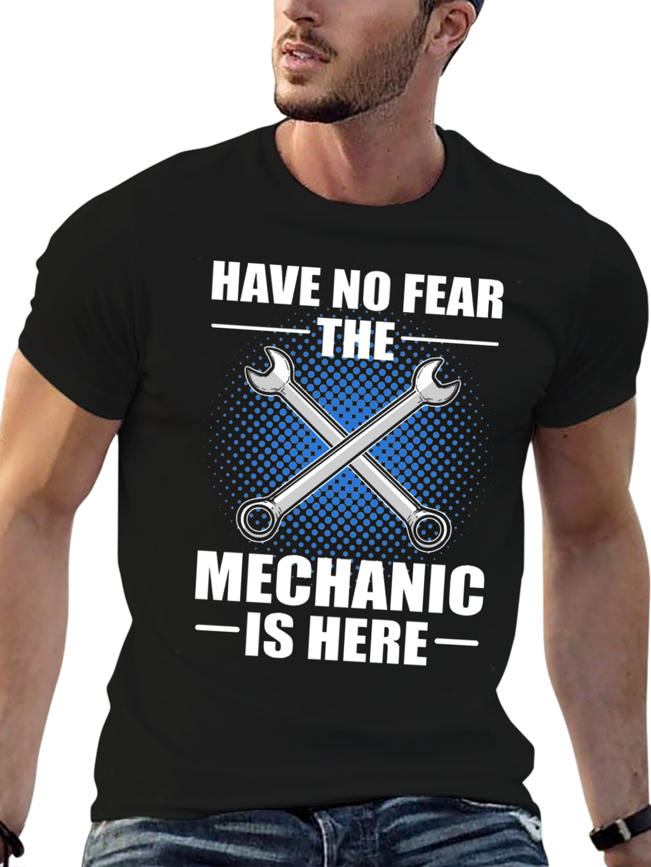 Mechanic T-Shirt - Have No Fear