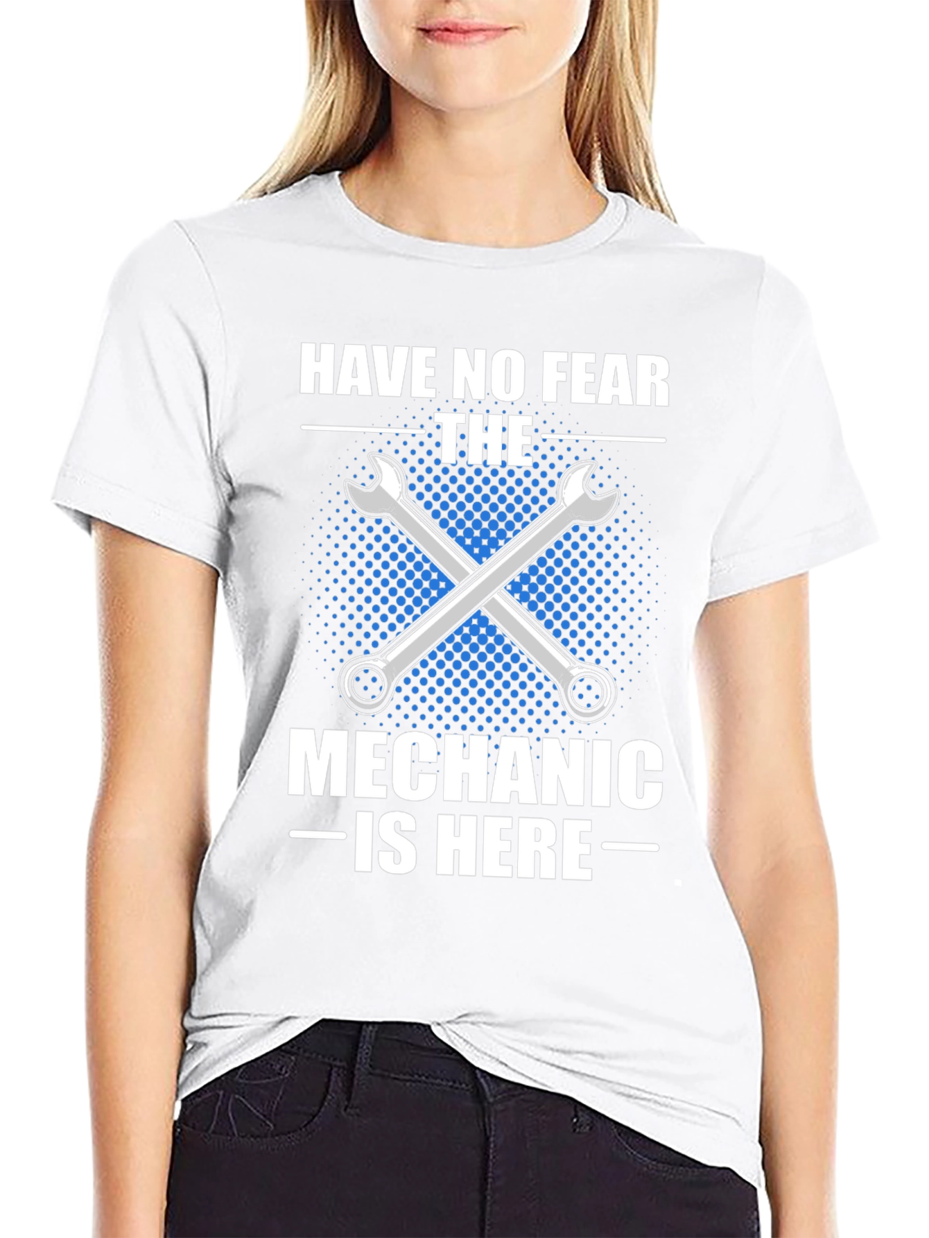 Mechanic T-Shirt - Have No Fear
