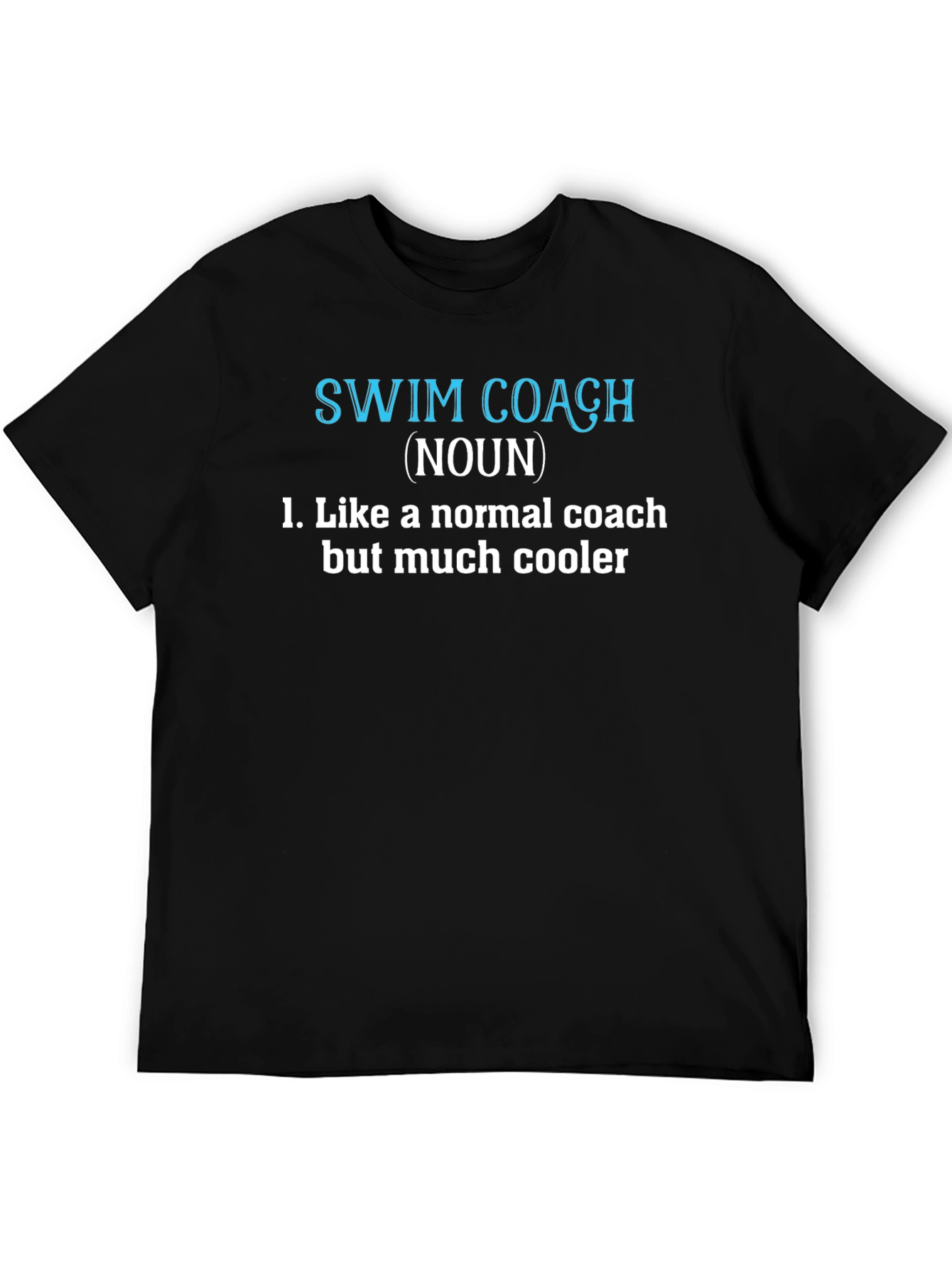 Swim Coach Definition T-Shirt - Cool Coach Tee