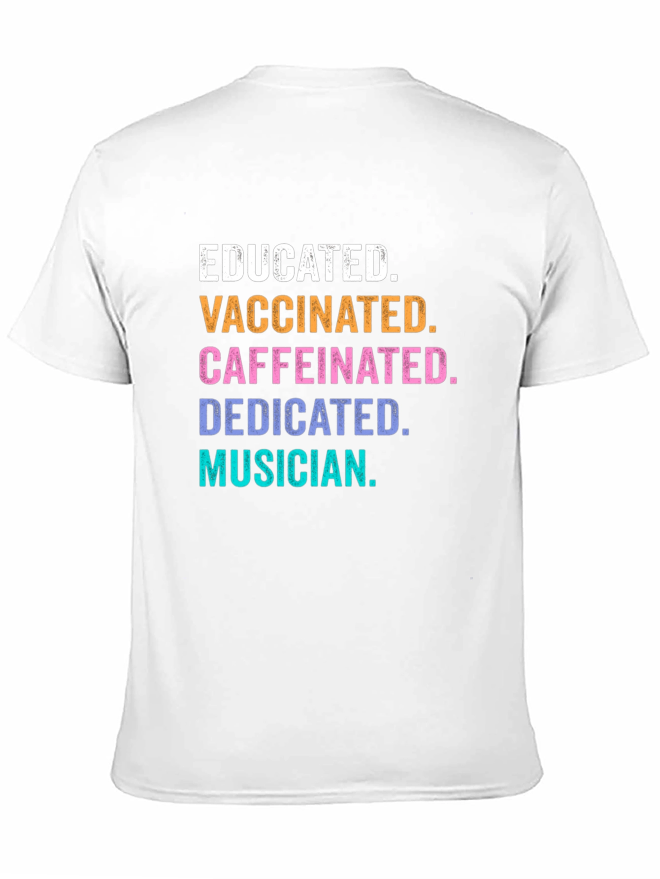 Educated Vaccinated Caffeinated Dedicated Musician T-Shirt