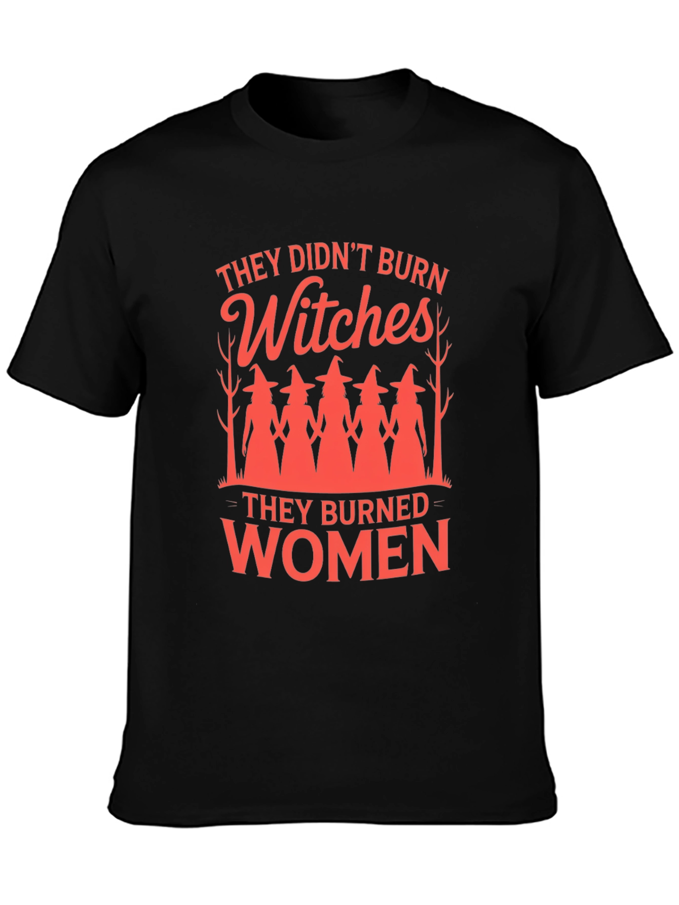 Witches/Women Graphic Tee - Empowering Feminist Statement