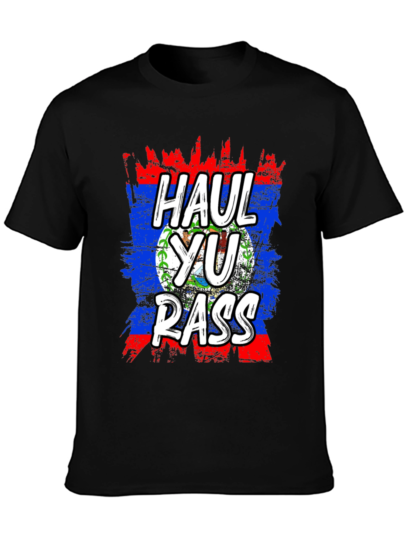 Haul Yu Rass T-Shirt - Belize Flag Graphic Tee