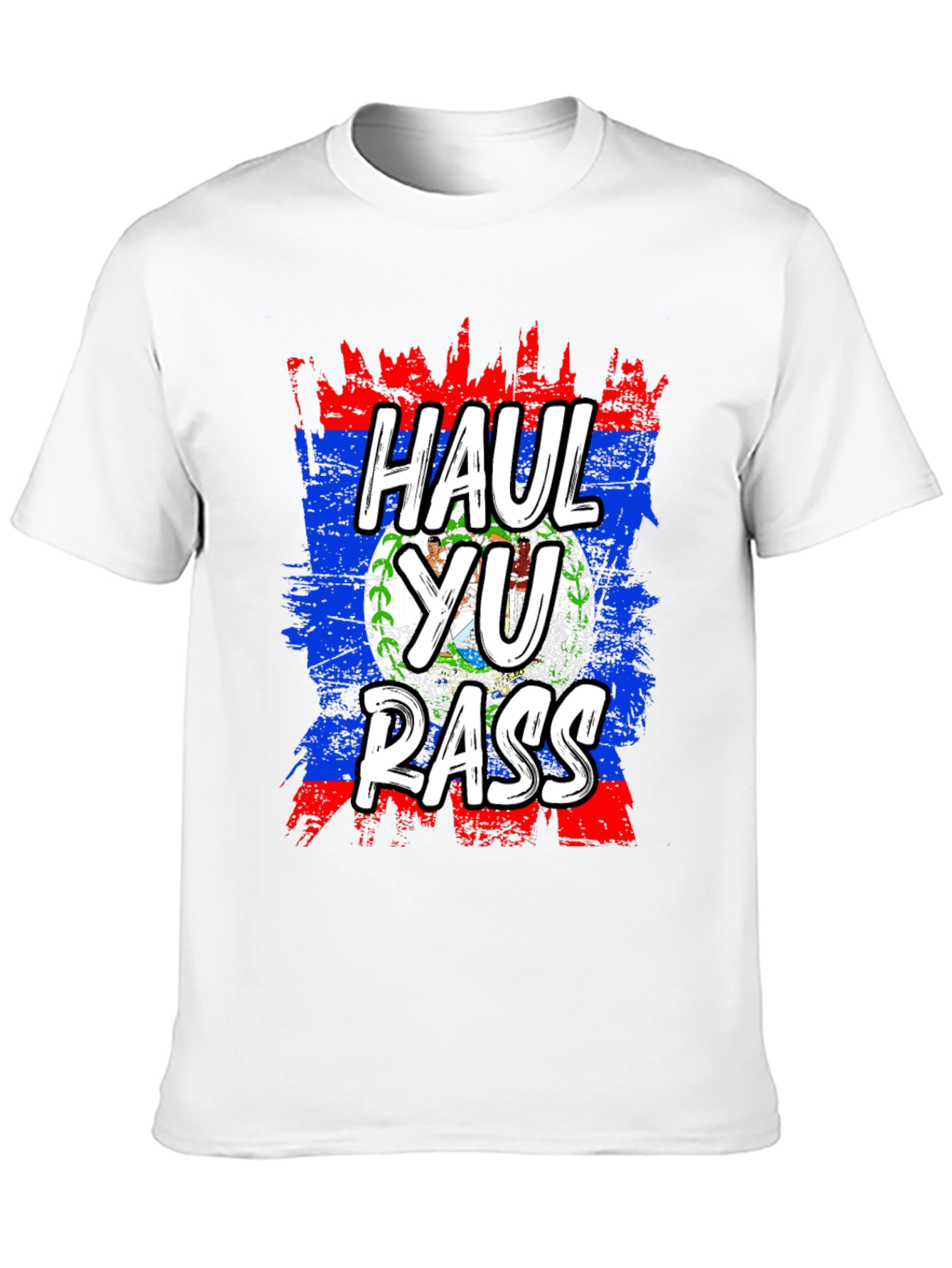 Haul Yu Rass T-Shirt - Belize Flag Graphic Tee