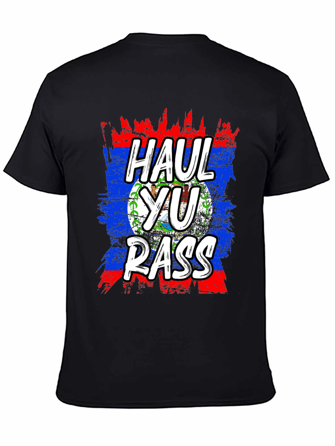 Haul Yu Rass T-Shirt - Belize Flag Graphic Tee