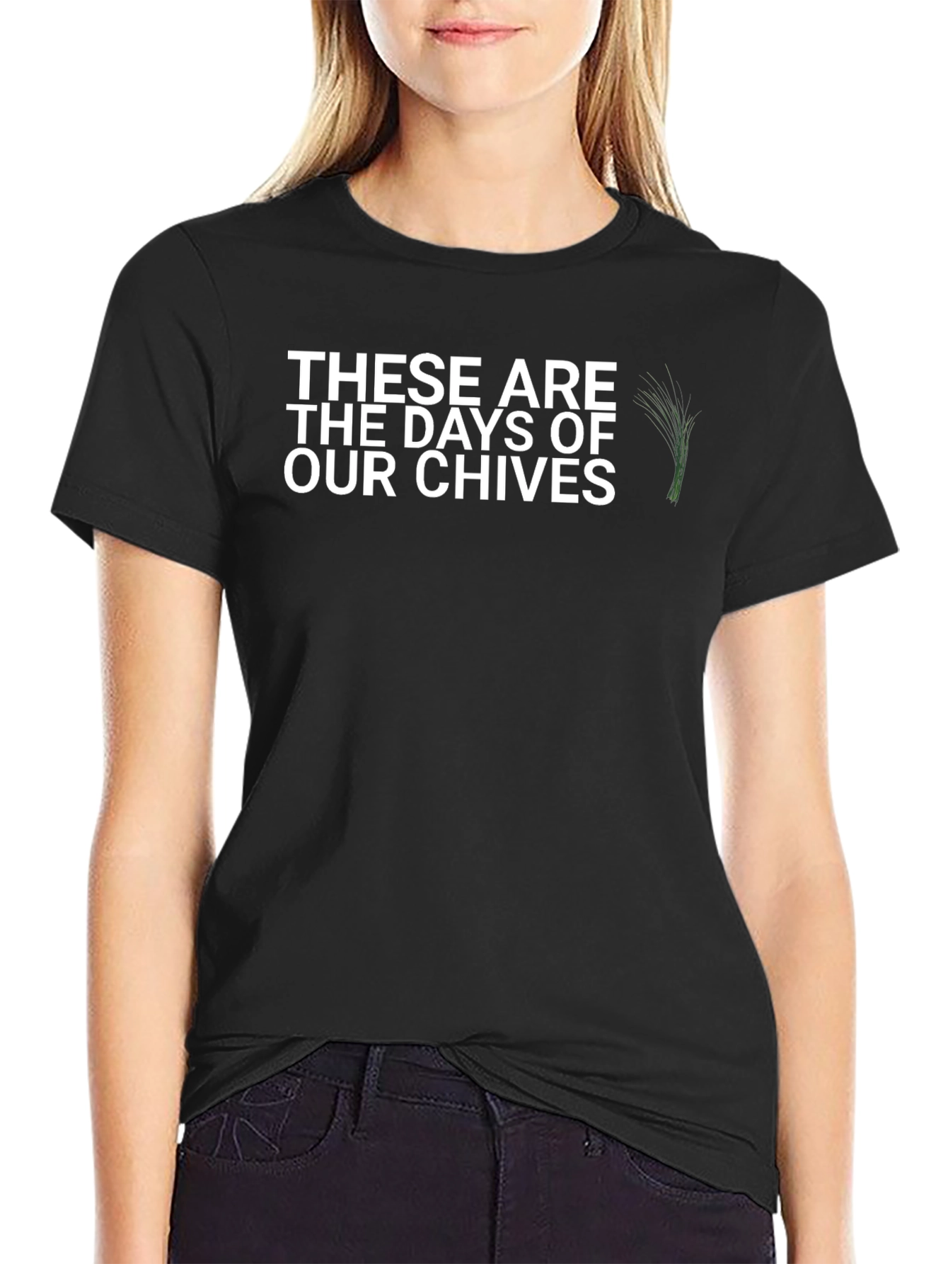 These Are The Days of Our Chives Graphic Tee