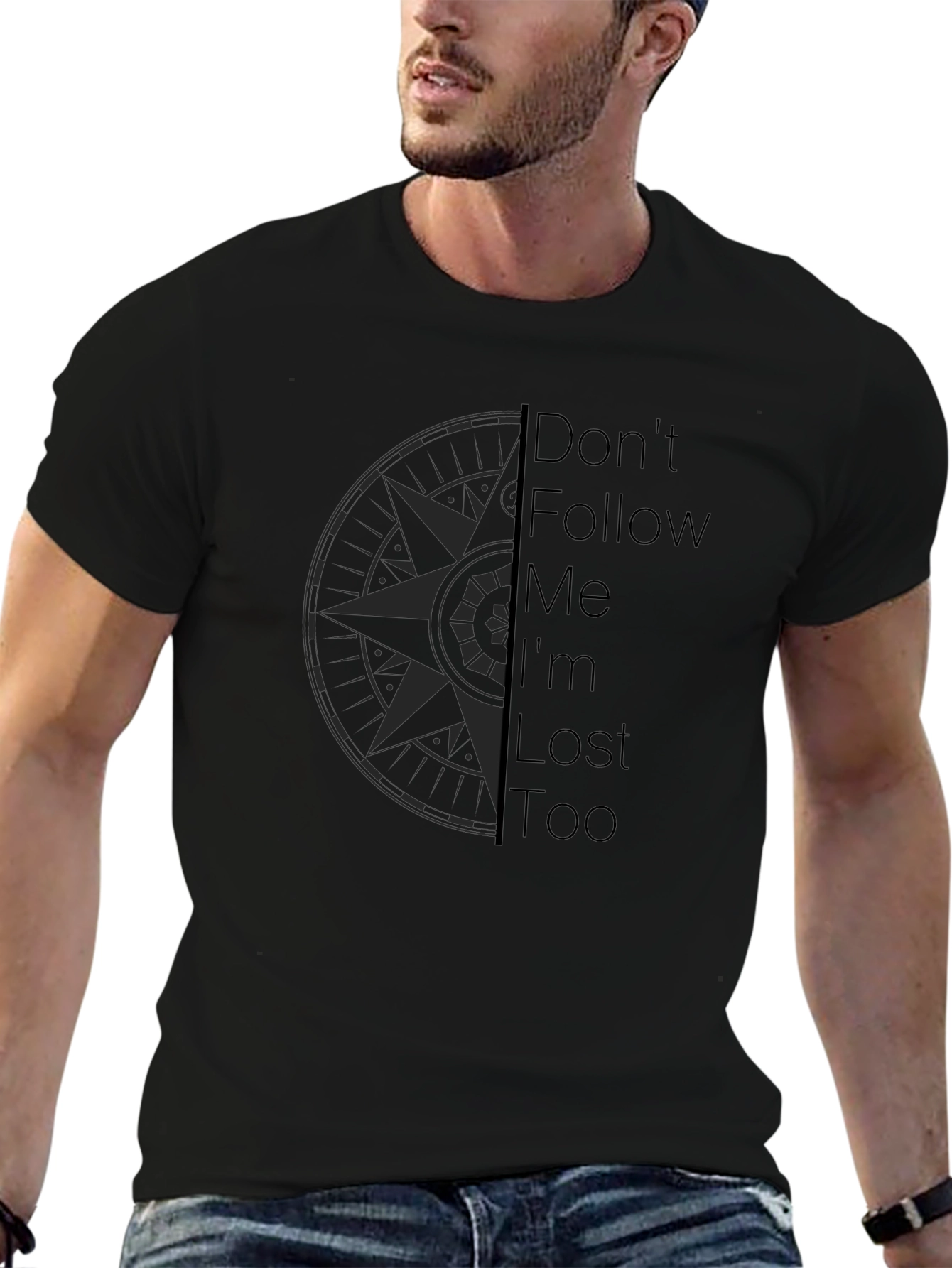Dont Follow Me Im Lost Too Black Graphic Tee