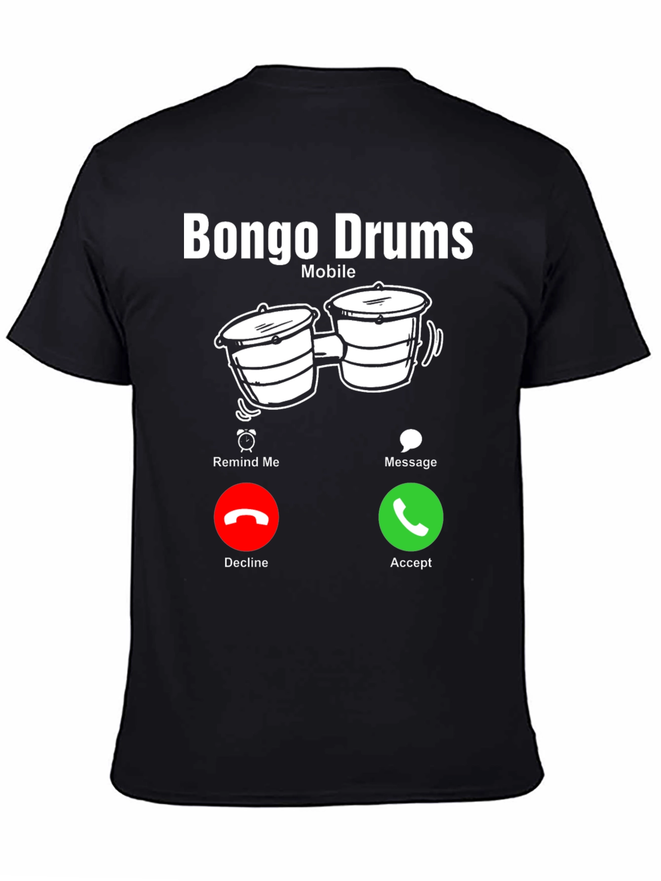 Bongo Drums Mobile T-Shirt - Musician Calling!