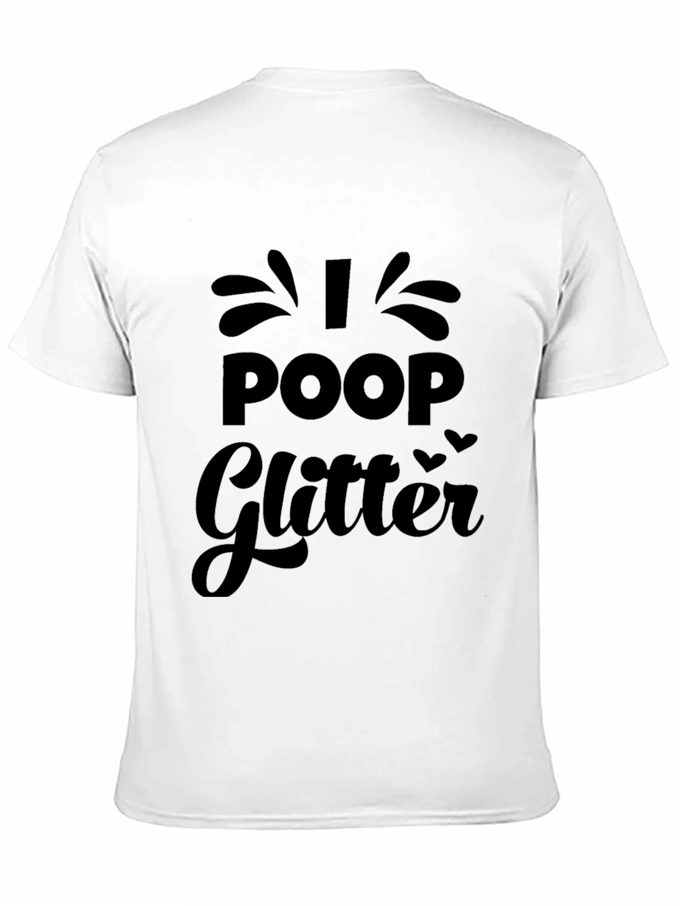 I Poop Glitter Black Graphic Tee Shirt
