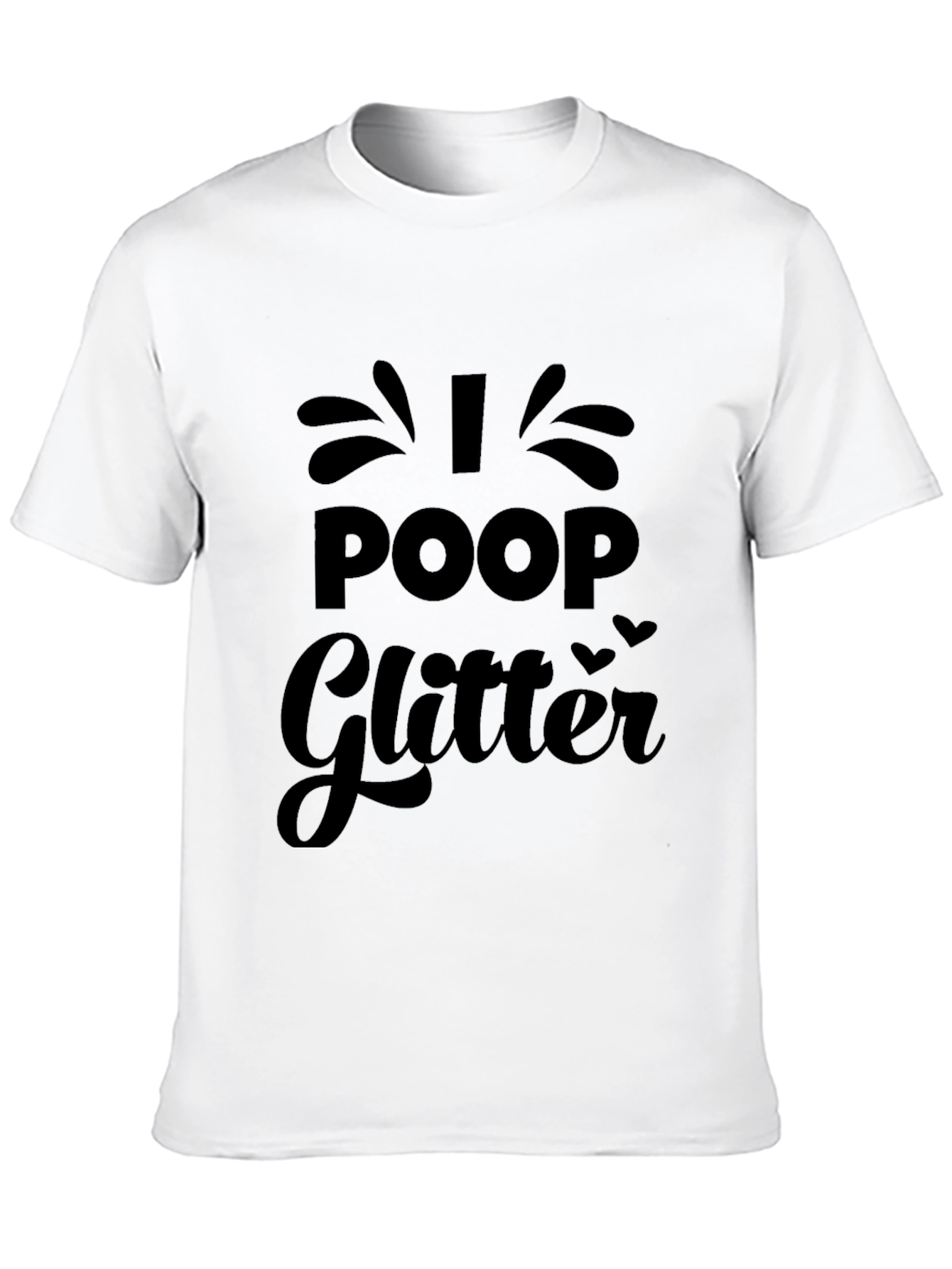 I Poop Glitter Black Graphic Tee Shirt