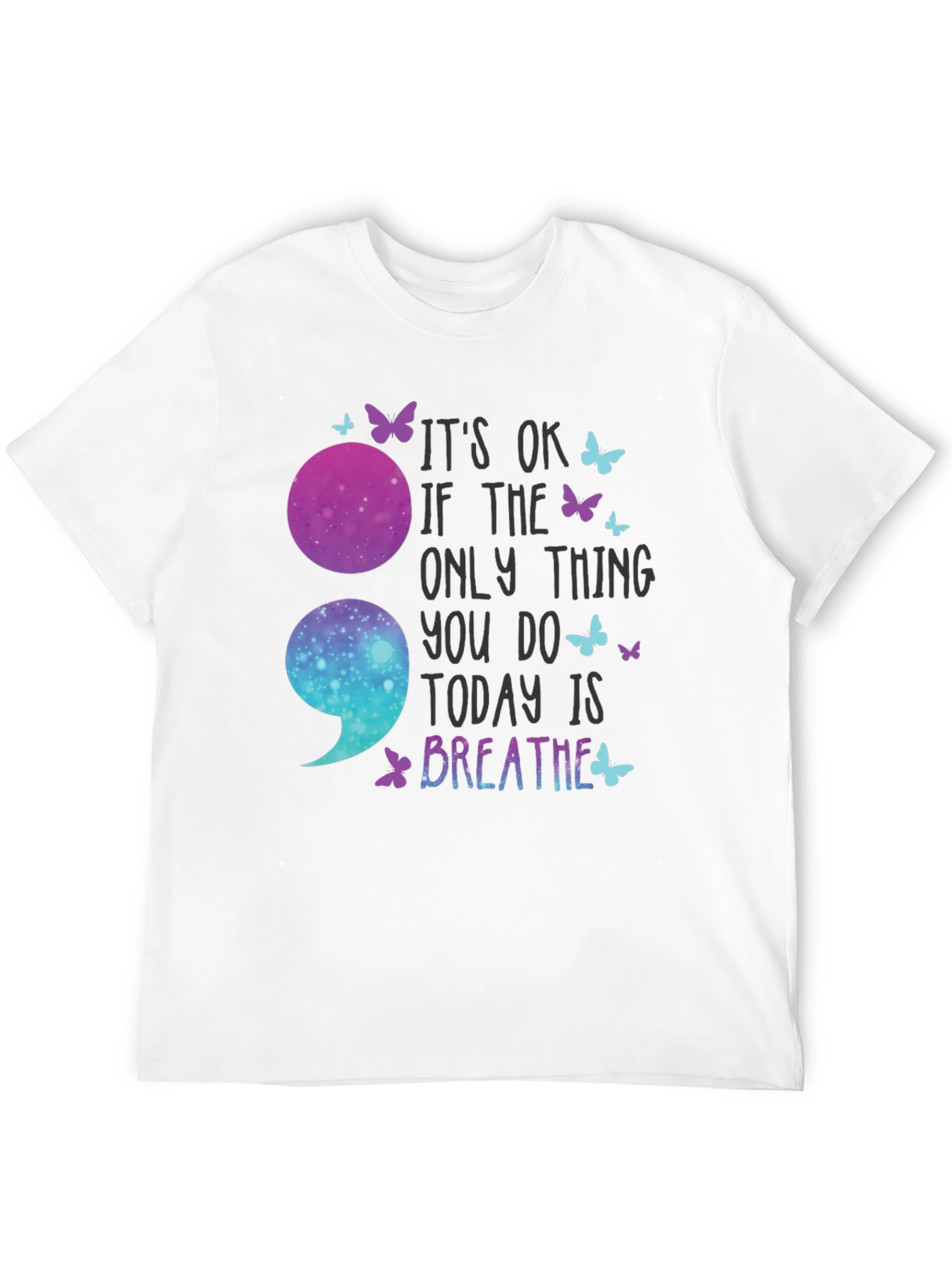 Its OK To Breathe Semicolon T-Shirt