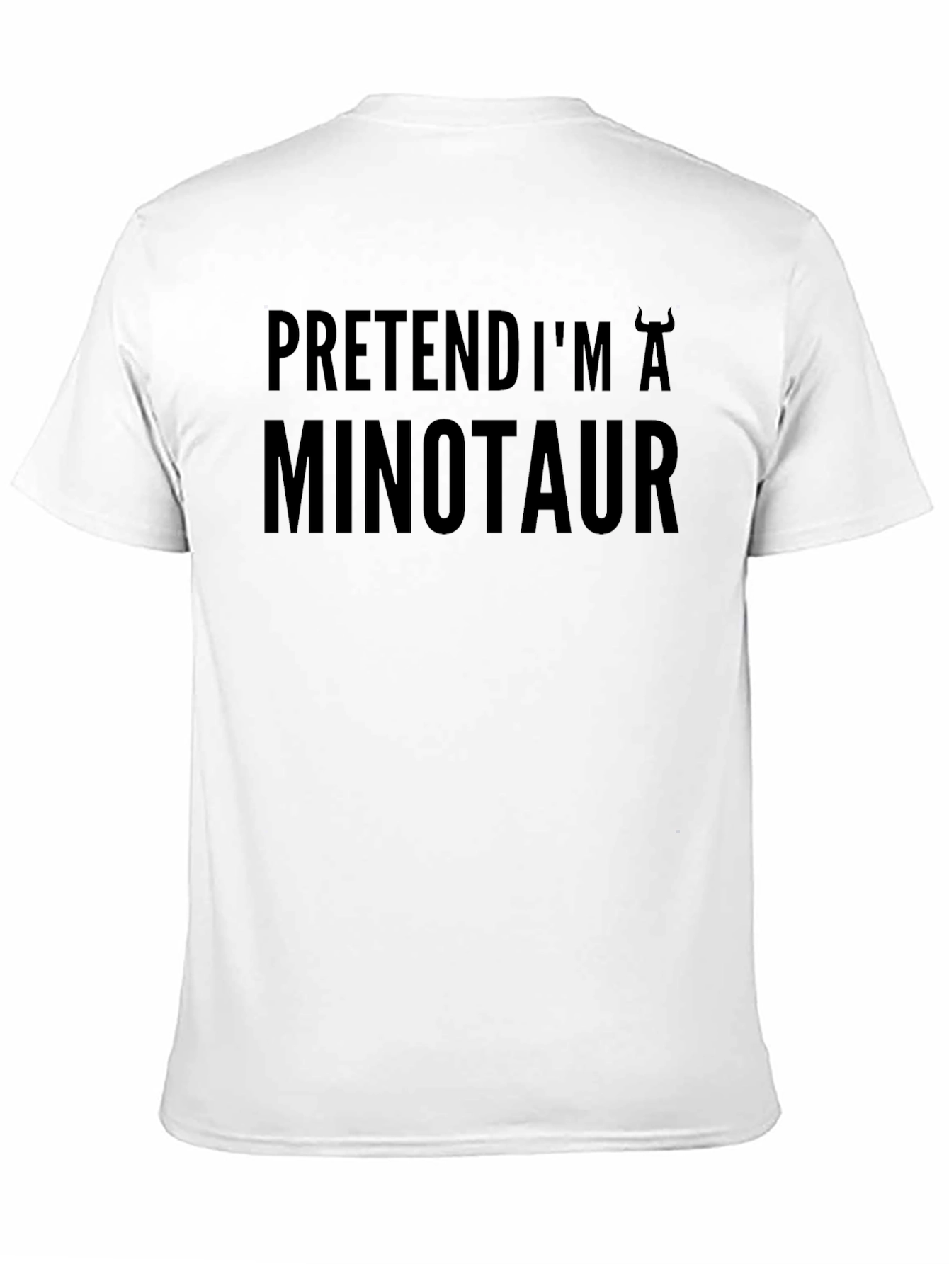Pretend Im a Minotaur T-Shirt - Funny Costume Tee
