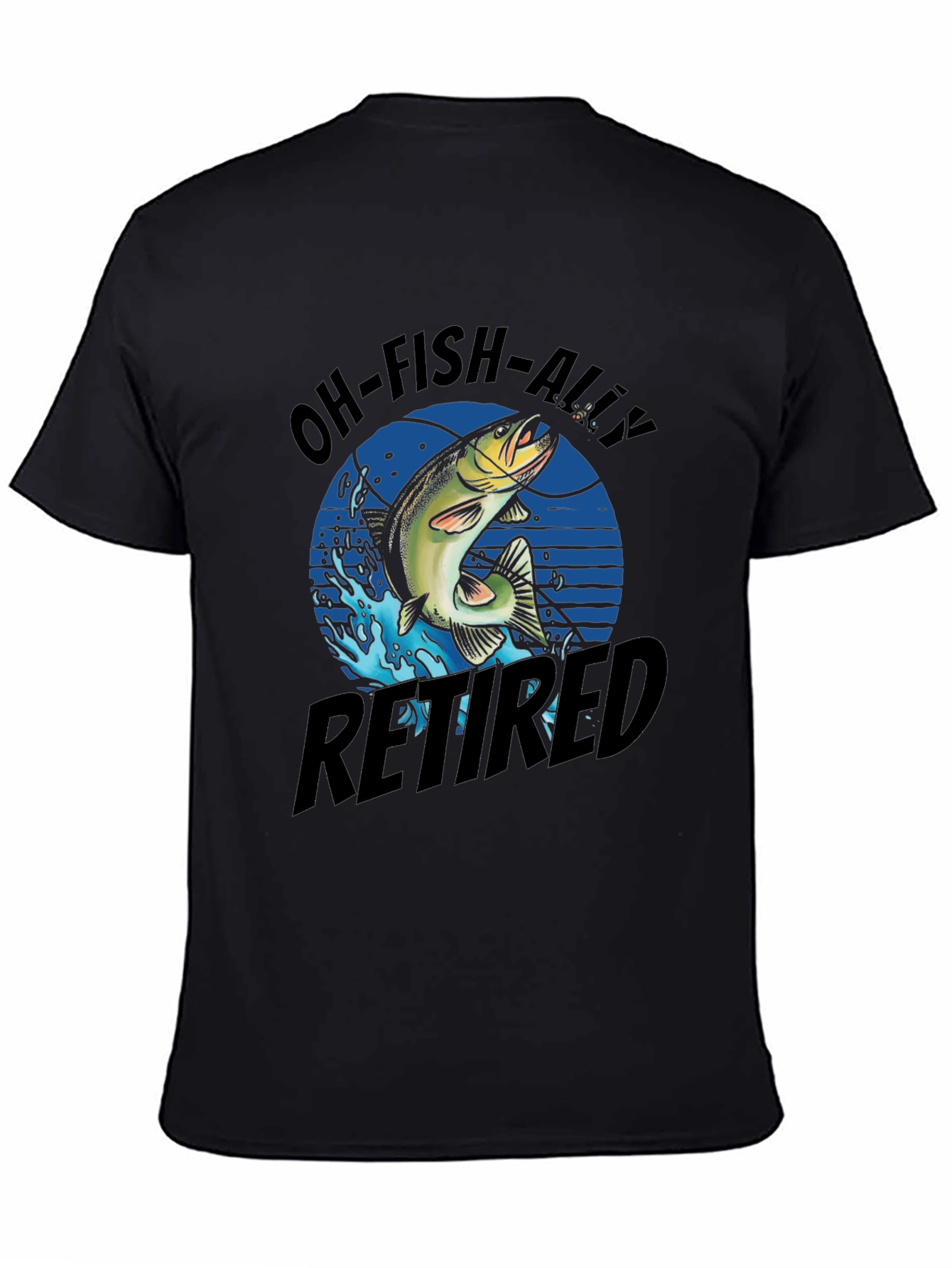 Oh-Fish-Ally Retired Graphic Tee