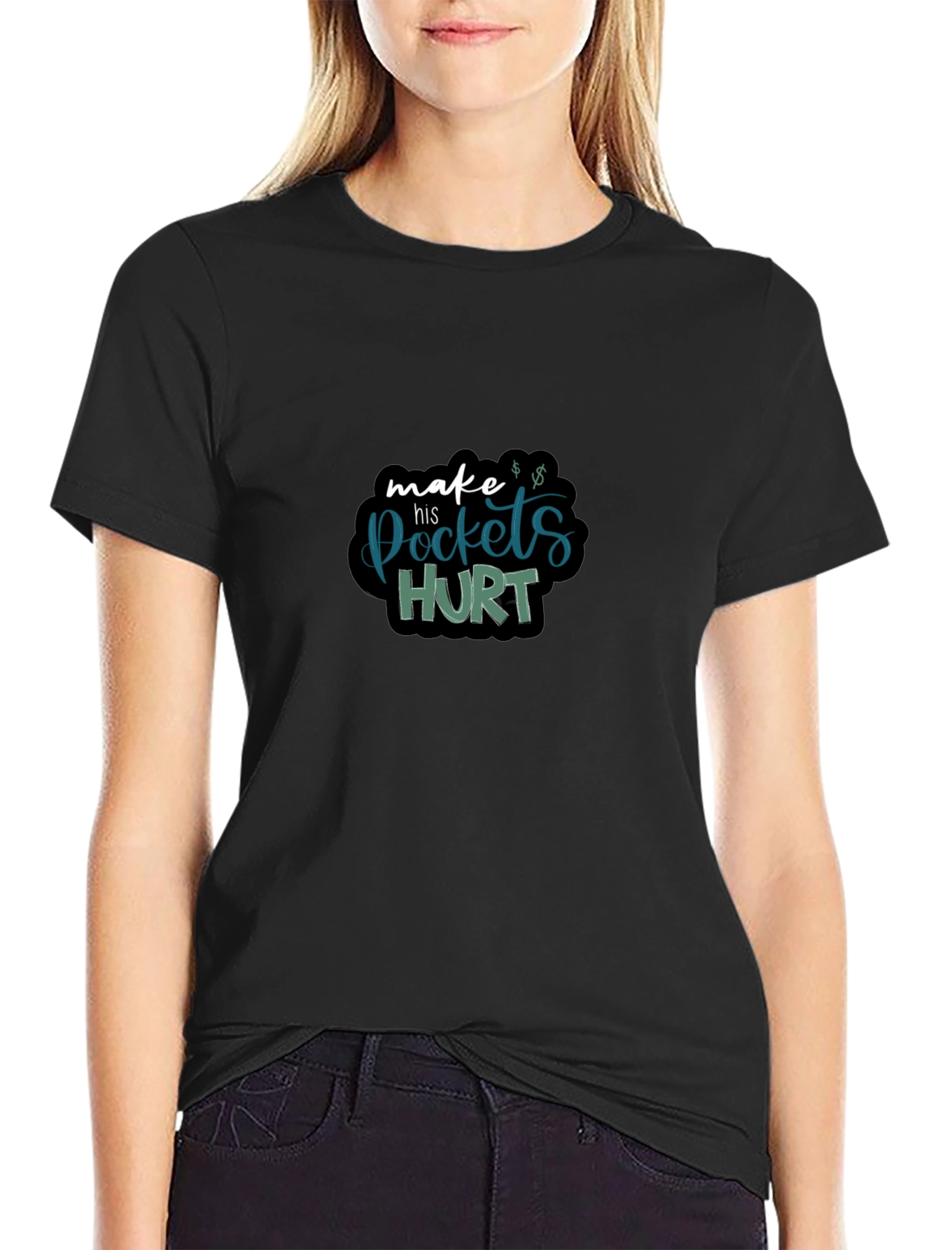Make His Pockets Hurt Black T-Shirt