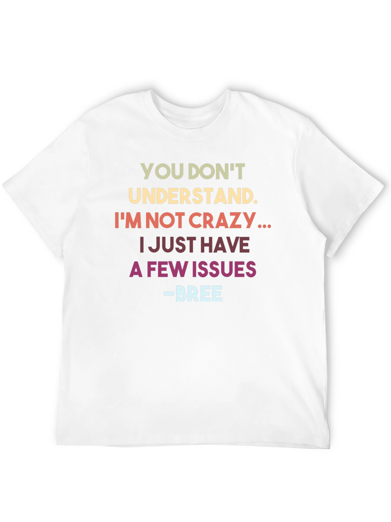 Funny Im Not Crazy Graphic Tee