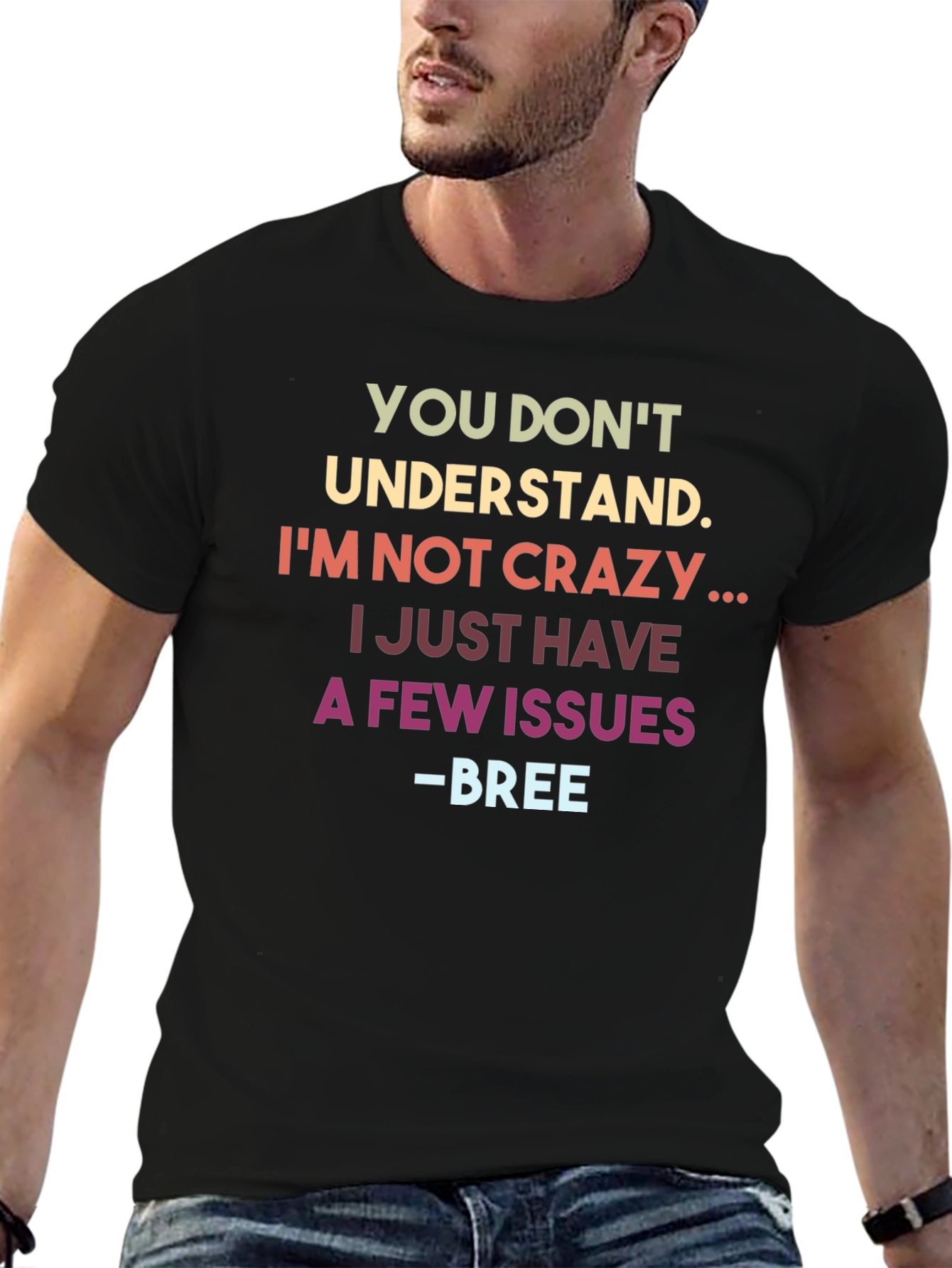 Funny Im Not Crazy Graphic Tee