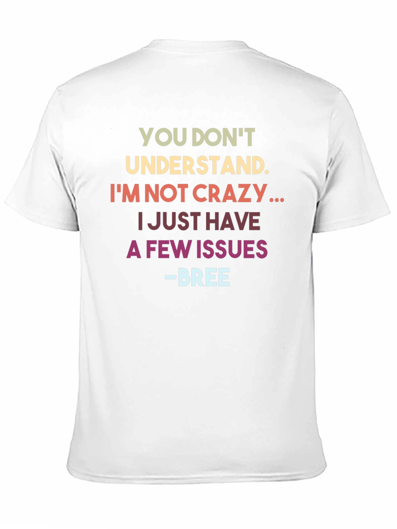 Funny Im Not Crazy Graphic Tee