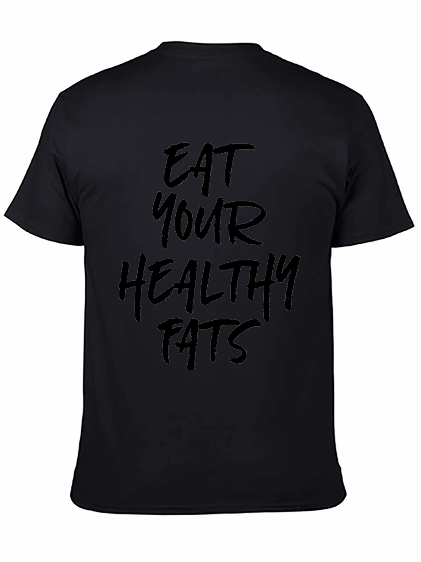 Eat Your Healthy Fats Graphic Tee - Black
