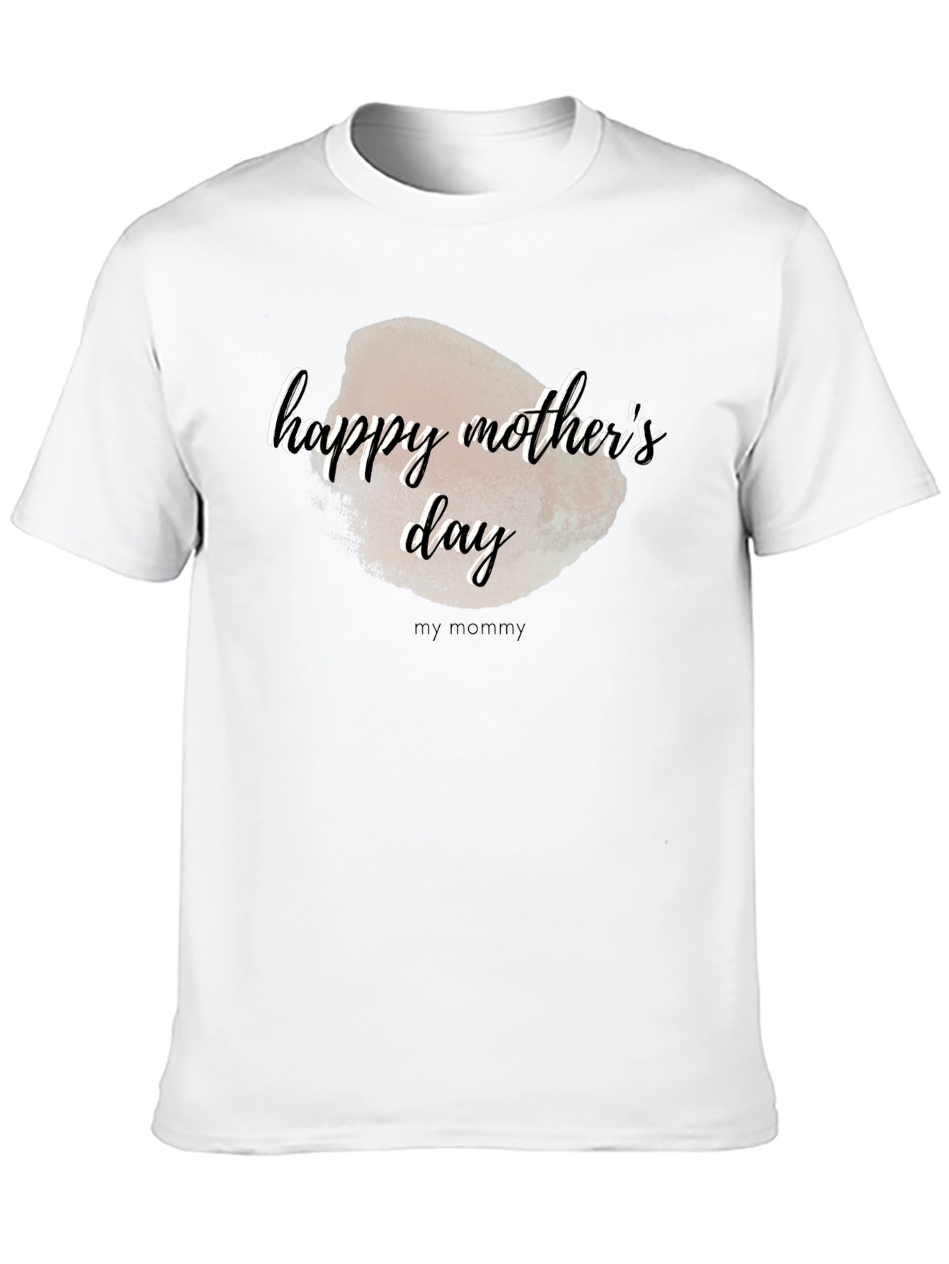 Happy Mothers Day T-Shirt - My Mommy Design