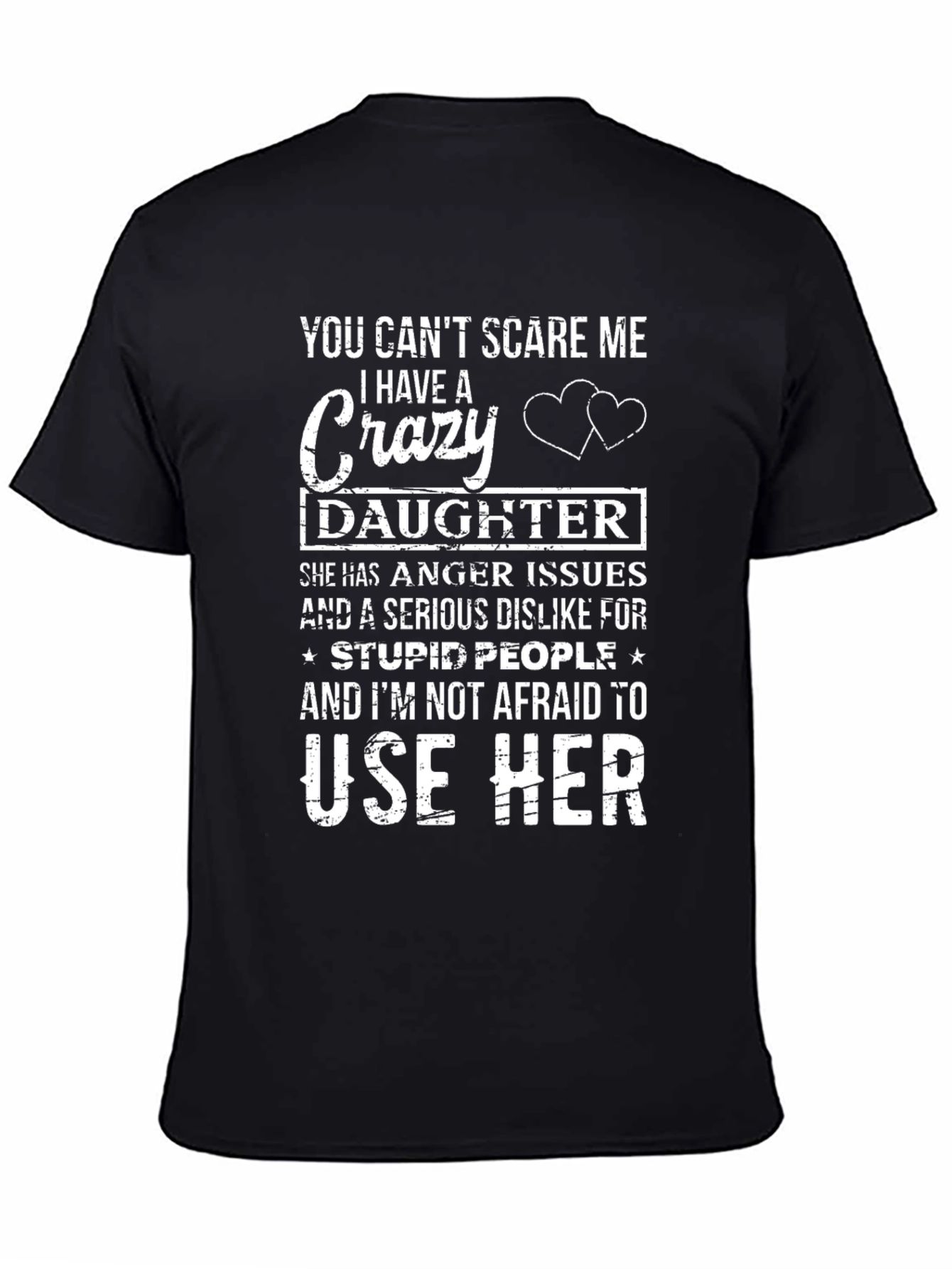 Crazy Daughter T-Shirt - Protective Dad Gift