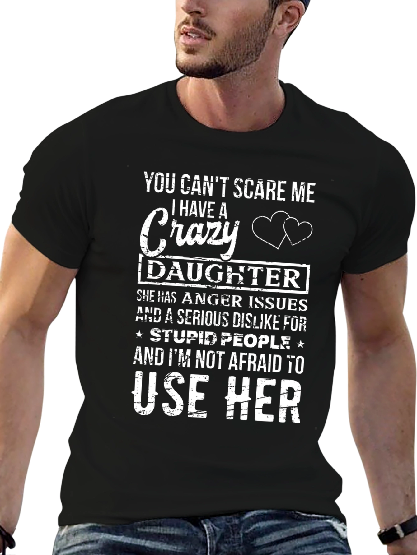 Crazy Daughter T-Shirt - Protective Dad Gift
