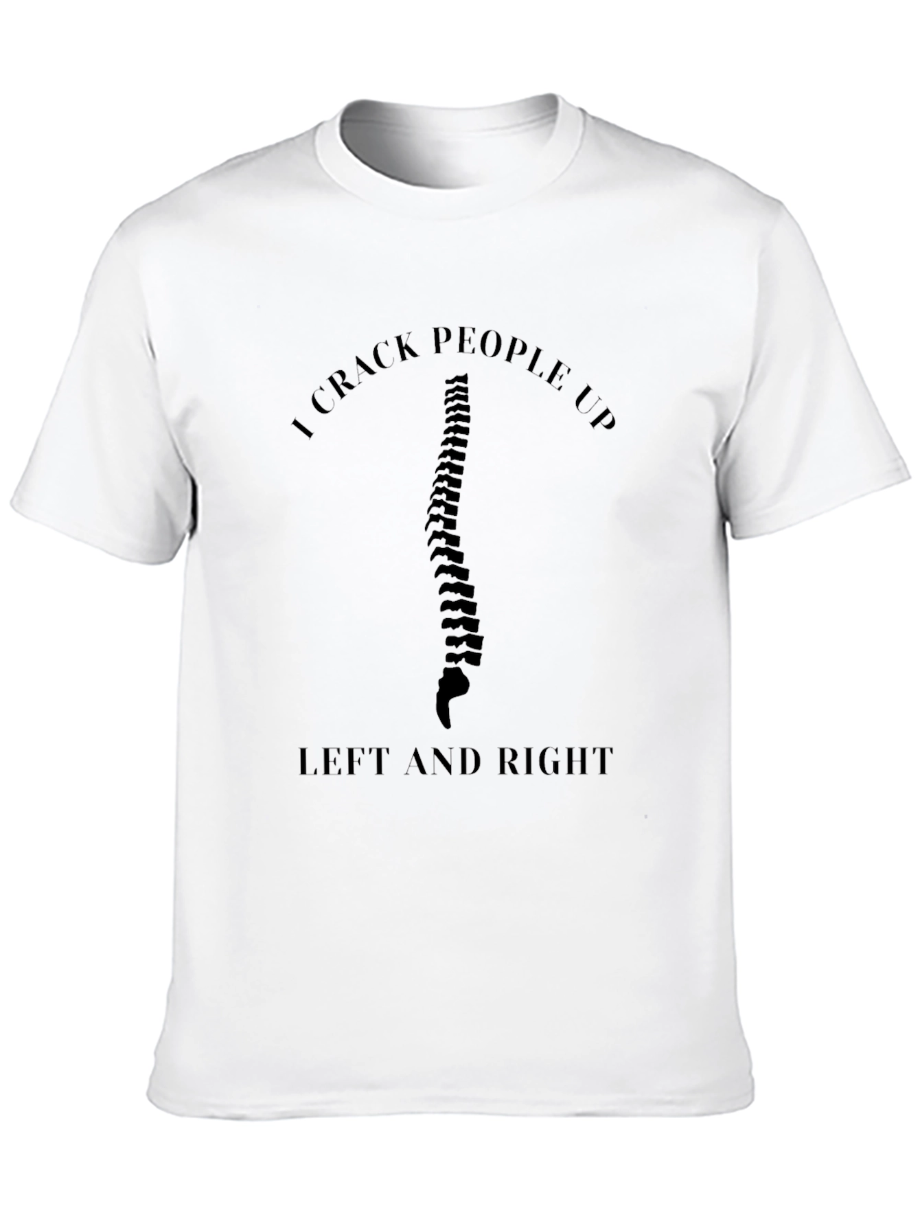 I Crack People Up Funny Chiropractic T-Shirt