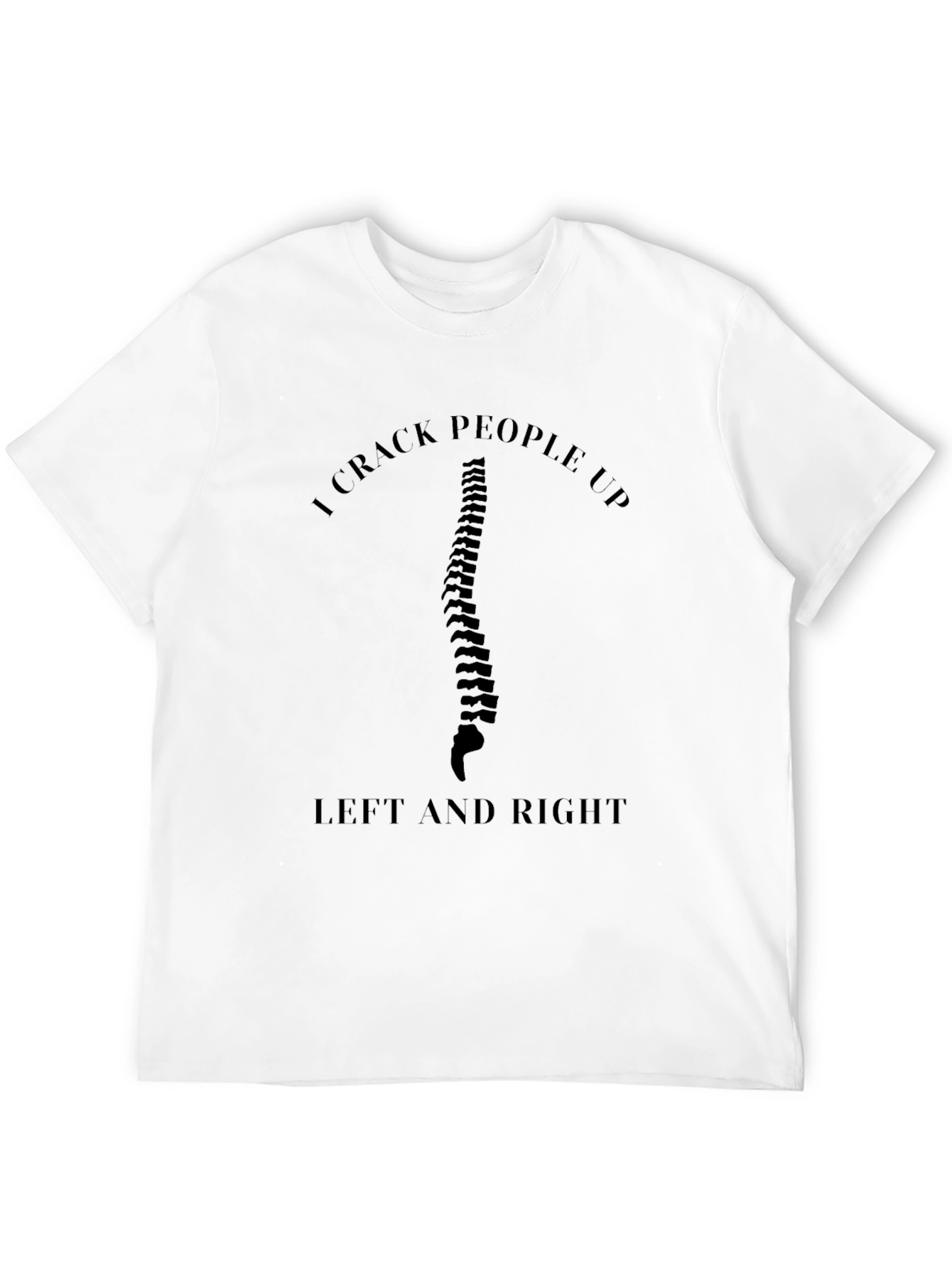I Crack People Up Funny Chiropractic T-Shirt