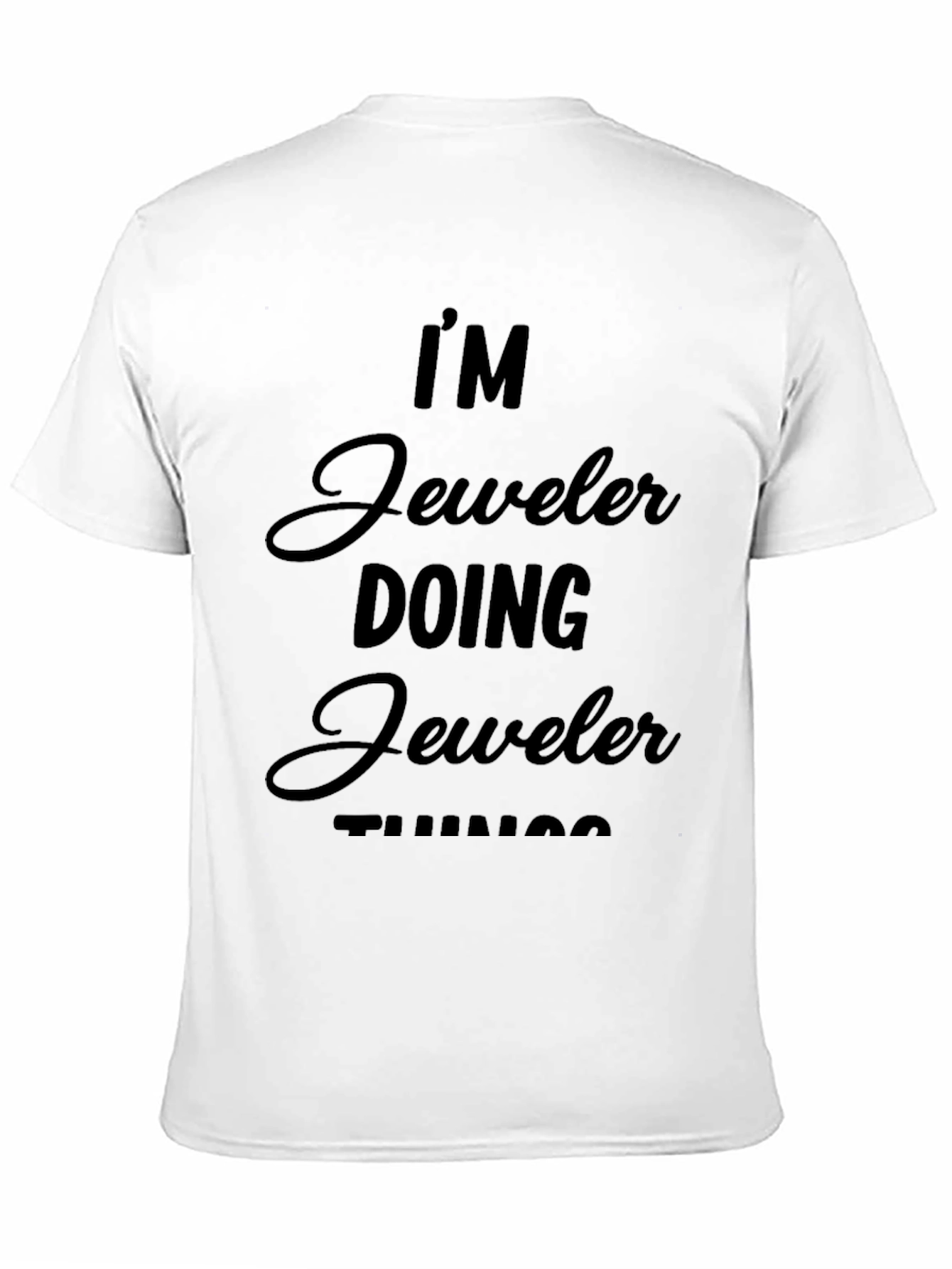 Jeweler Doing Jeweler Things T-Shirt