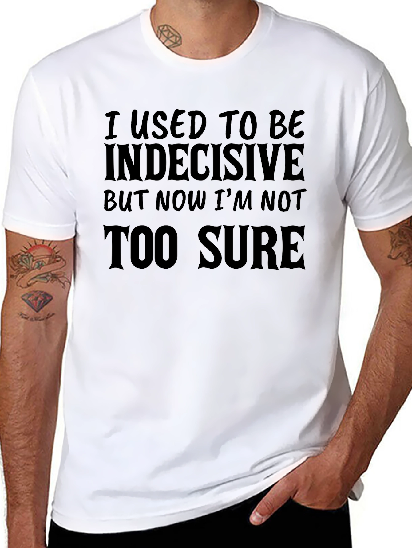 Funny Sarcastic T-Shirt: Indecisive But Not Too Sure Tee