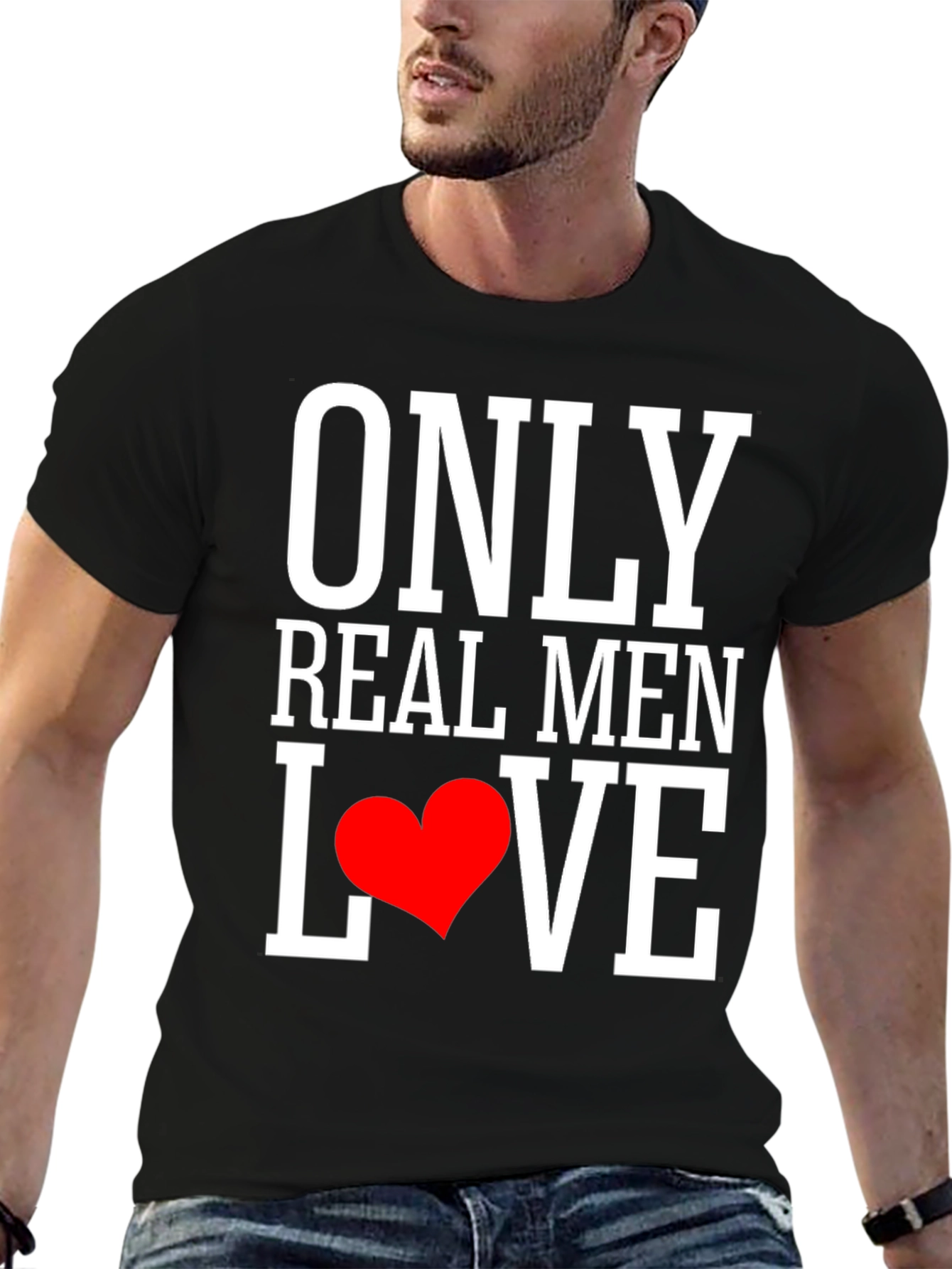 Only Real Men Love T-Shirt - Black