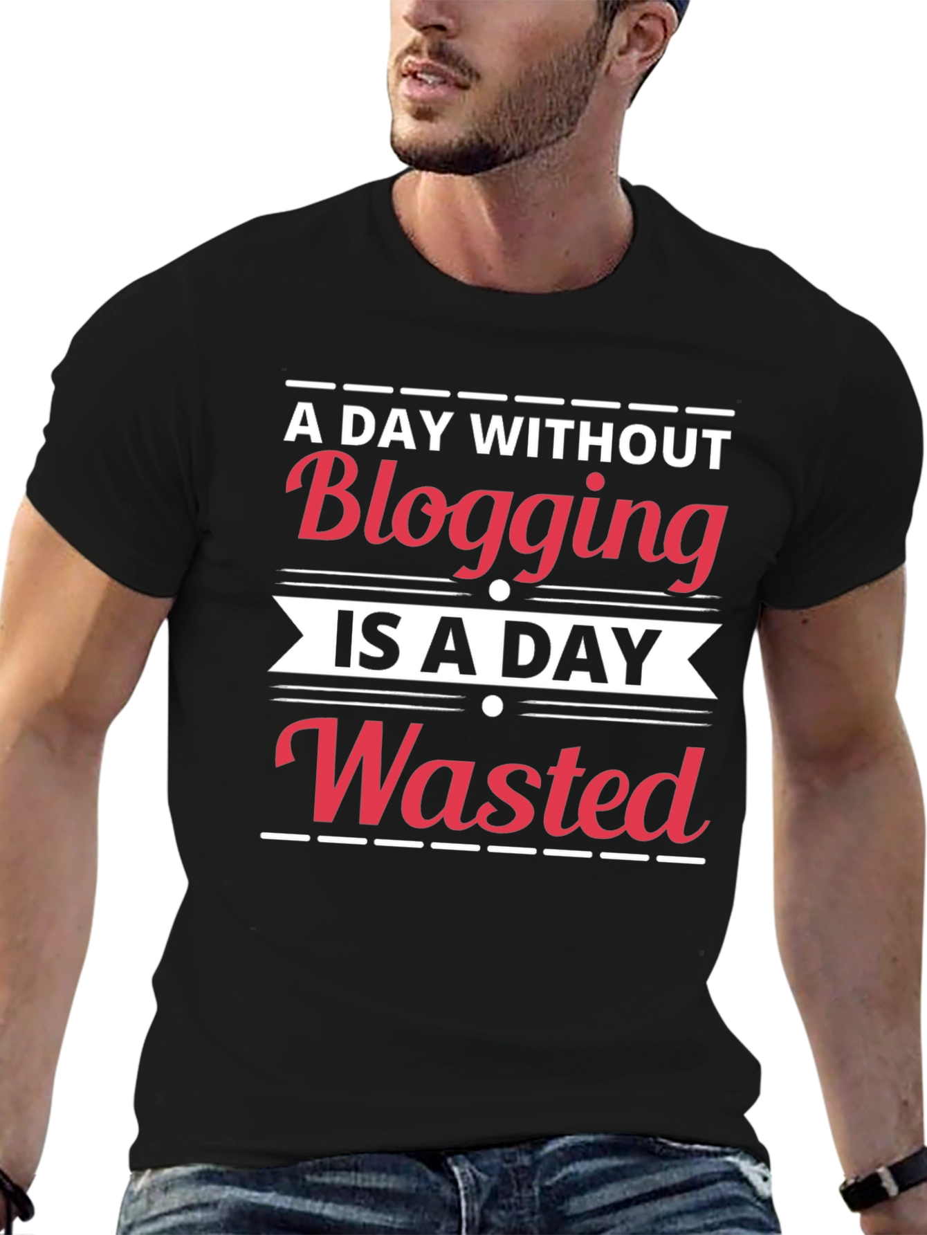Blogging is a Day Wasted T-Shirt