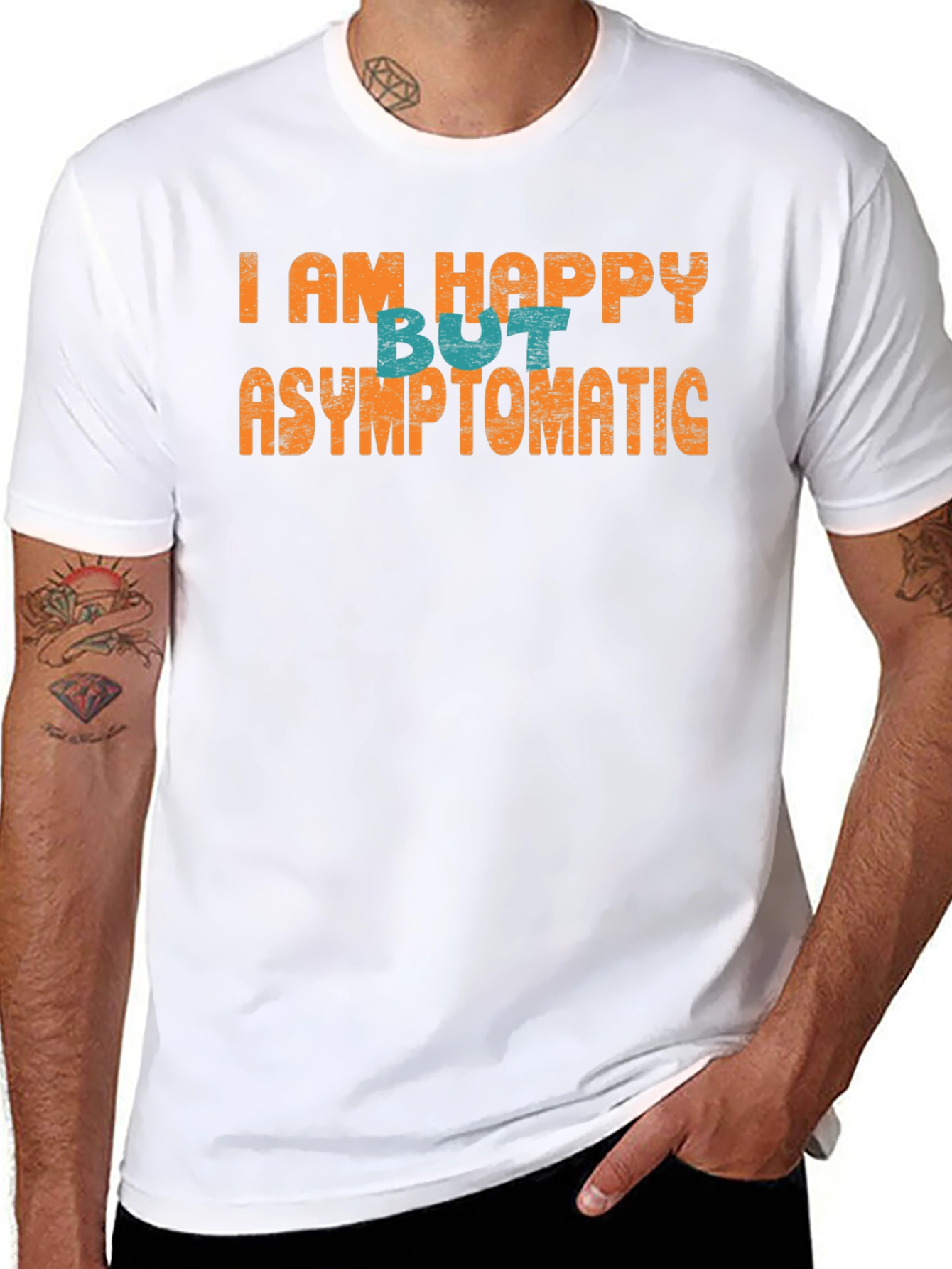 Happy But Asymptomatic Graphic T-Shirt