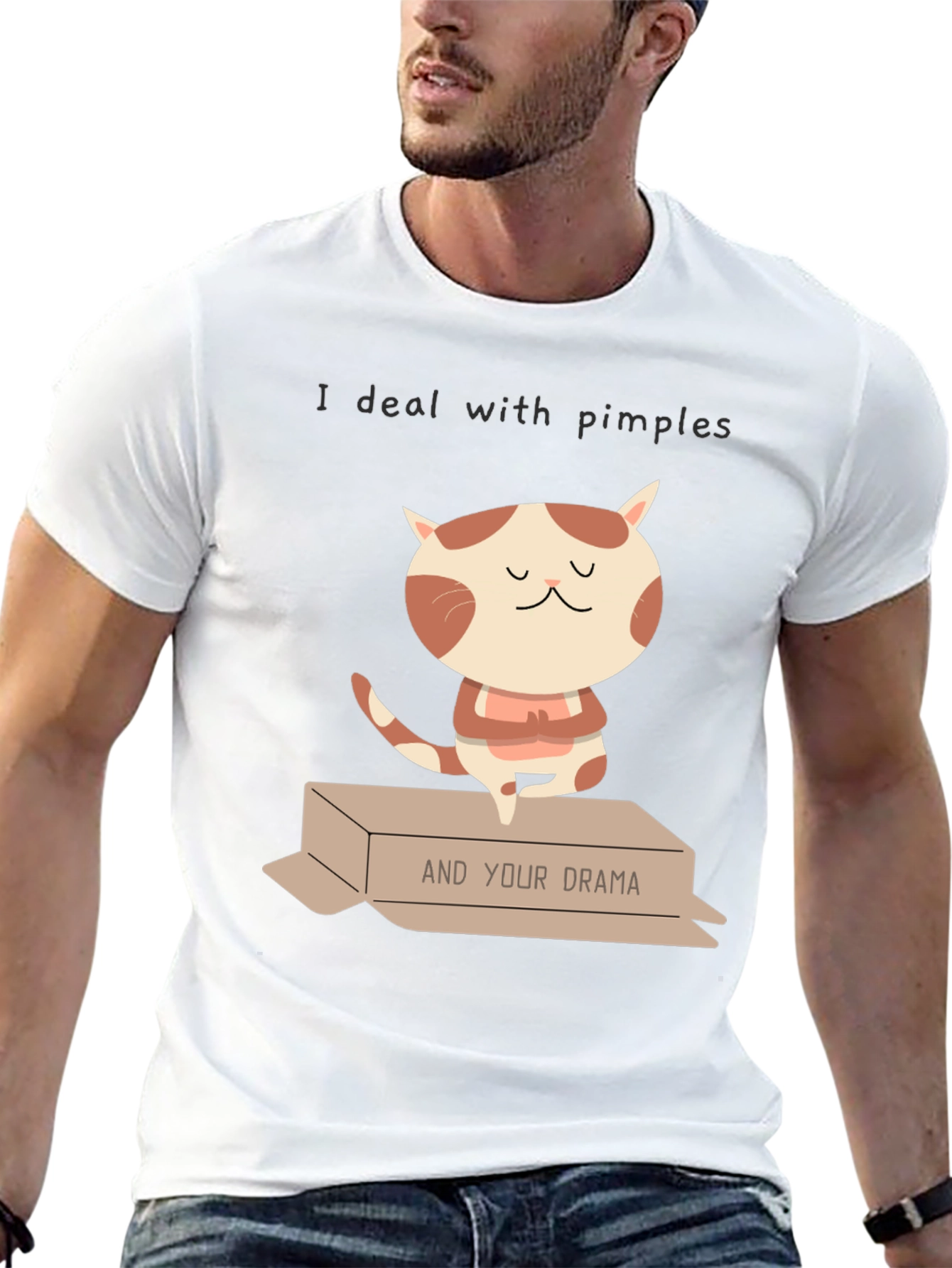 I deal with pimples & Your Drama T-shirt