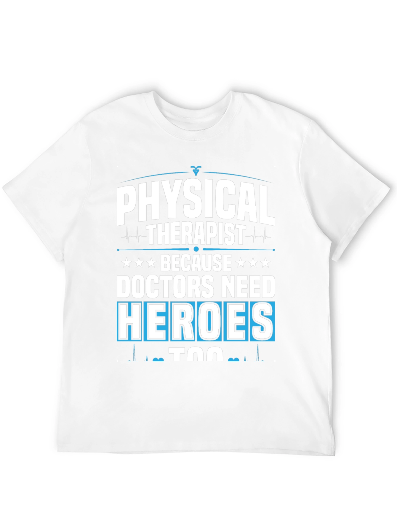 Physical Therapist Hero Tee