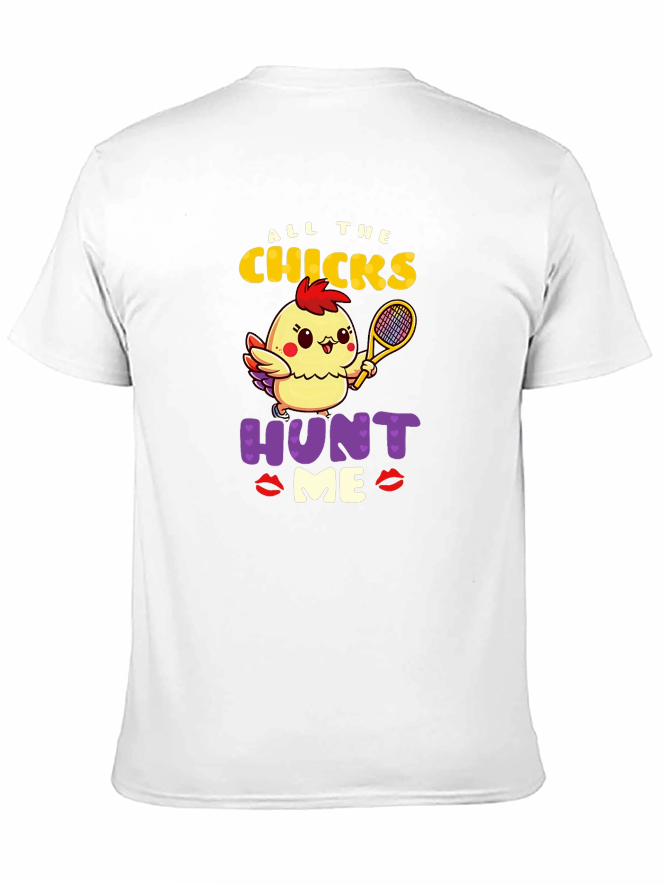 All The Chicks Hunt Me Graphic T-Shirt