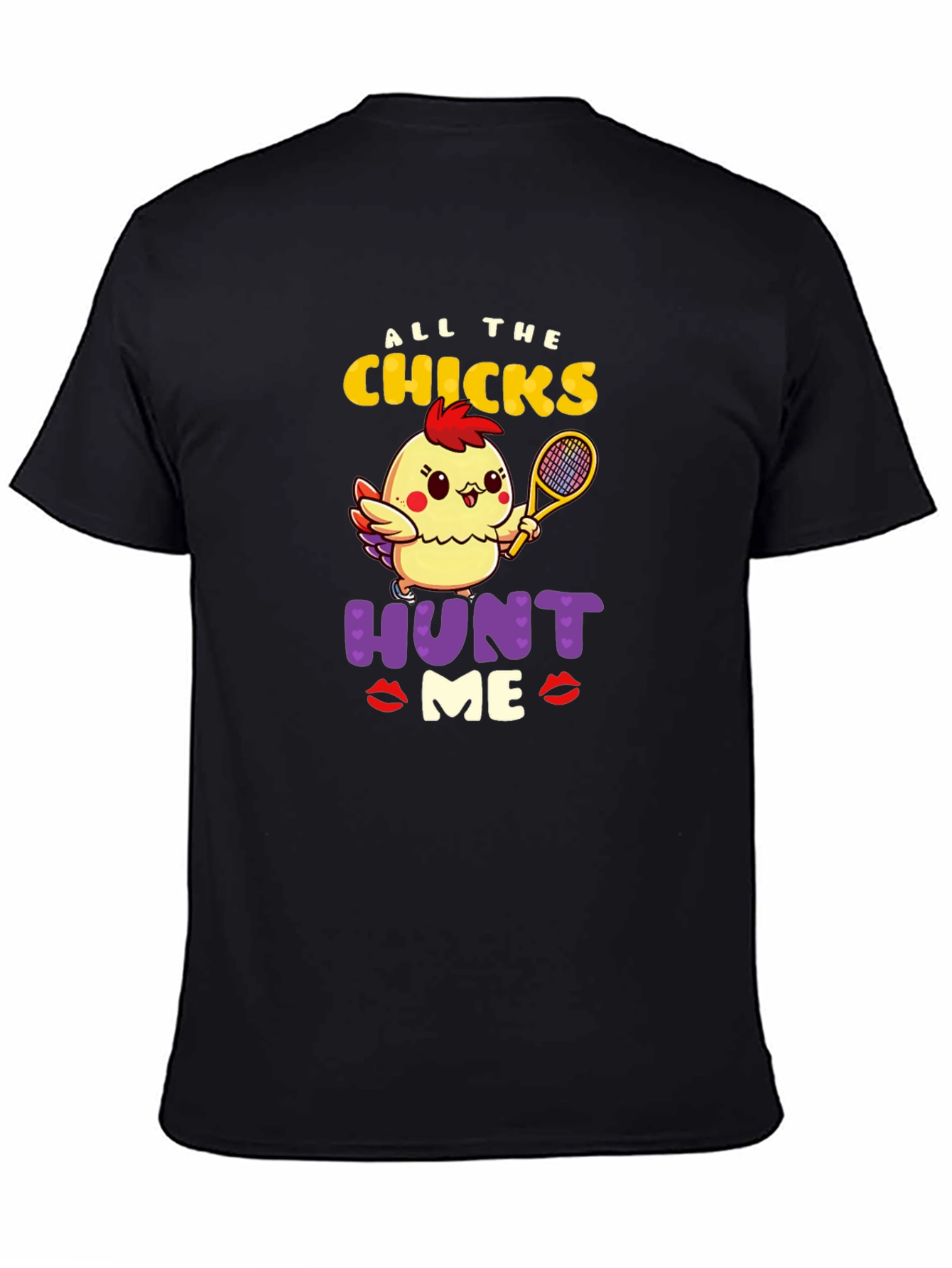 All The Chicks Hunt Me Graphic T-Shirt