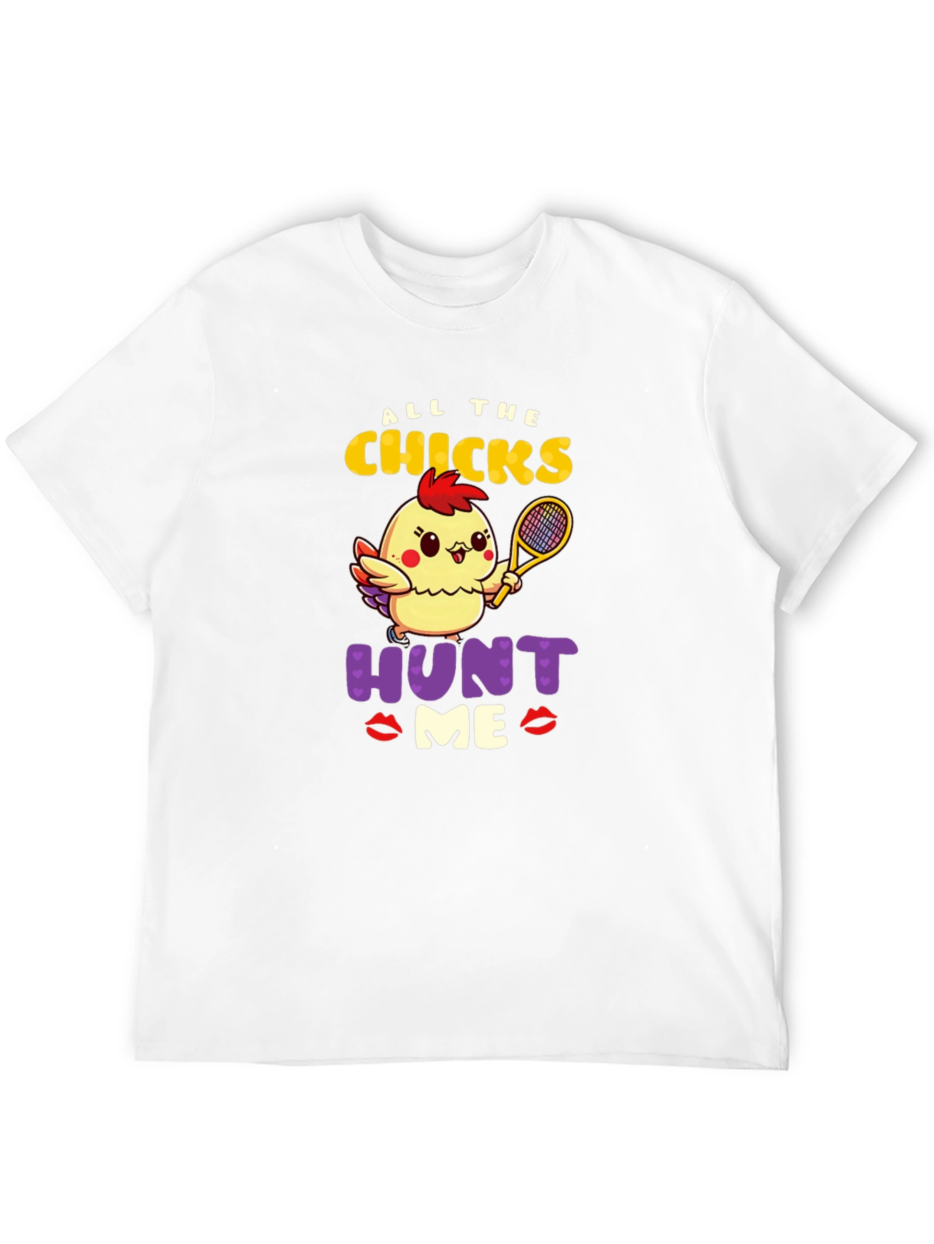 All The Chicks Hunt Me Graphic T-Shirt