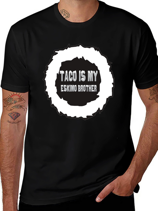 Taco is My Eskimo Brother T-Shirt - Funny Graphic Tee
