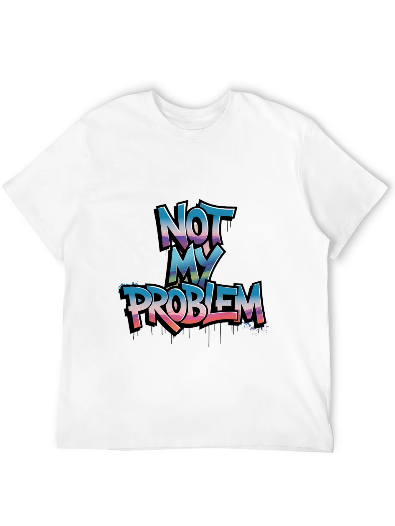 Not My Problem Graphic Tee - Casual Cotton T-Shirt