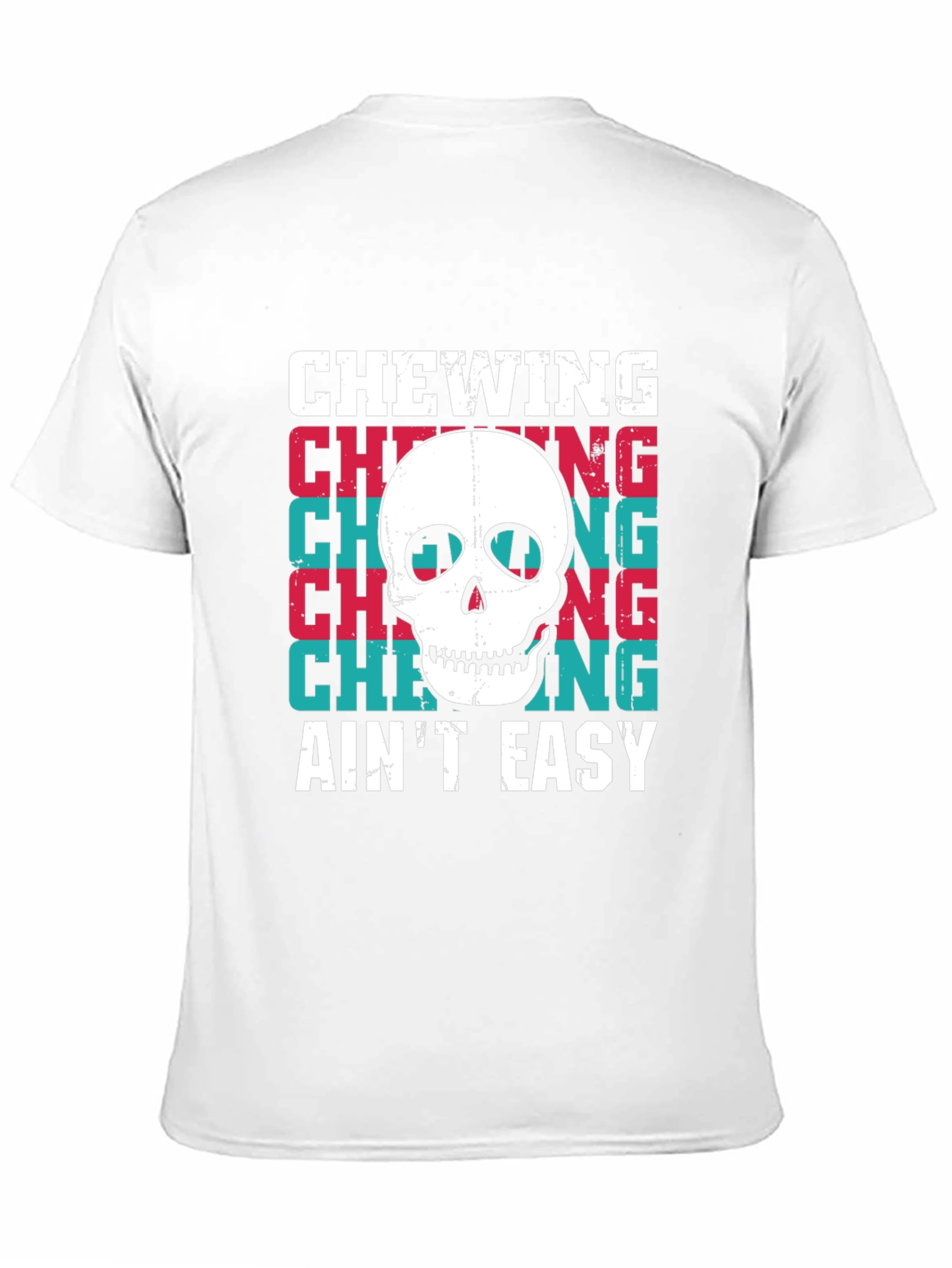 Chewing Aint Easy Skull Graphic Tee