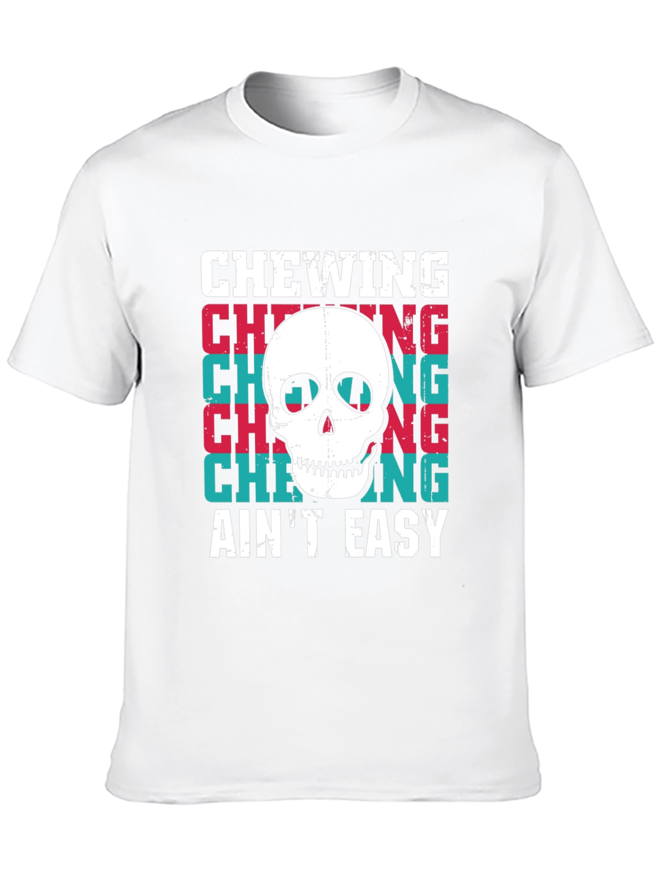 Chewing Aint Easy Skull Graphic Tee