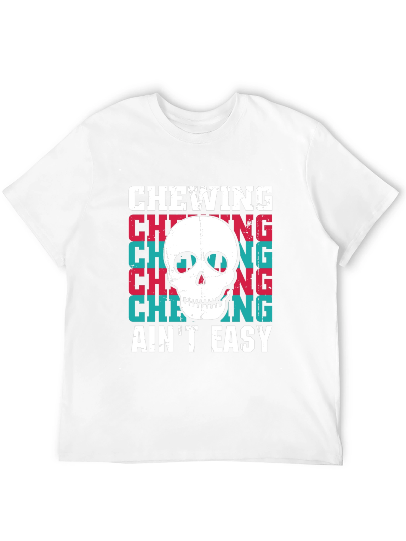 Chewing Aint Easy Skull Graphic Tee