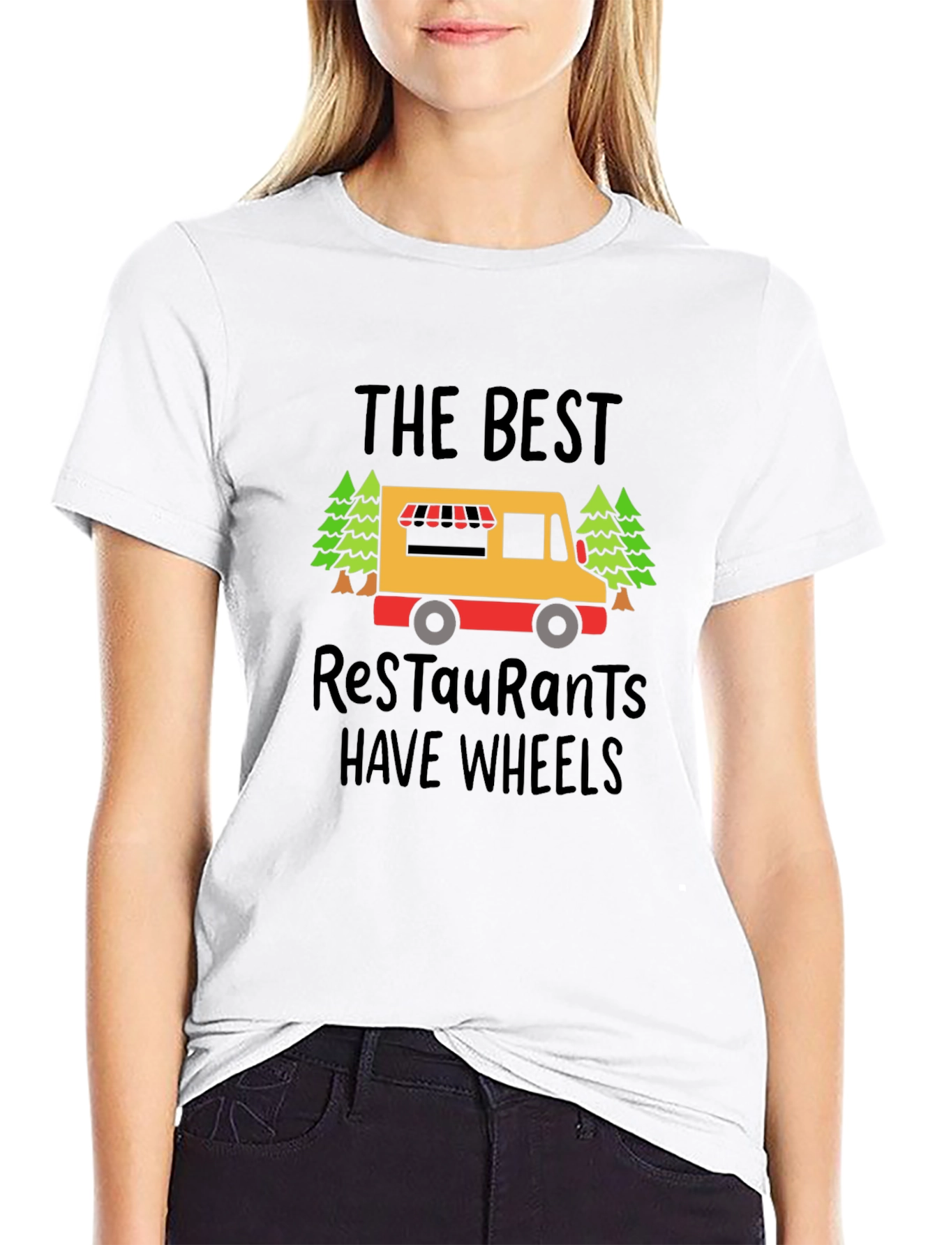 Food Truck T-Shirt - The Best Restaurants Have Wheels