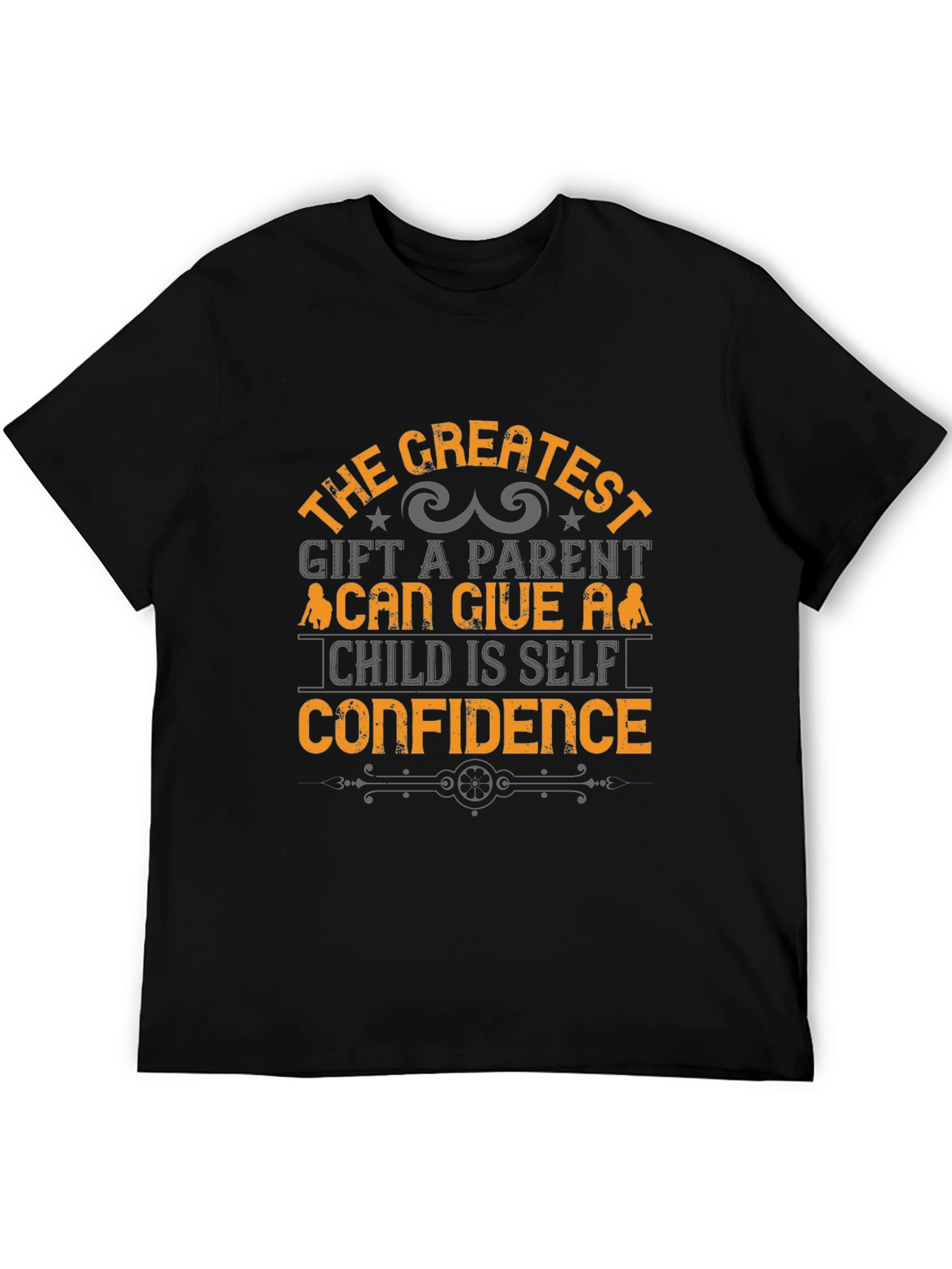 Greatest Gift Parent T-Shirt - Self Confidence Tee