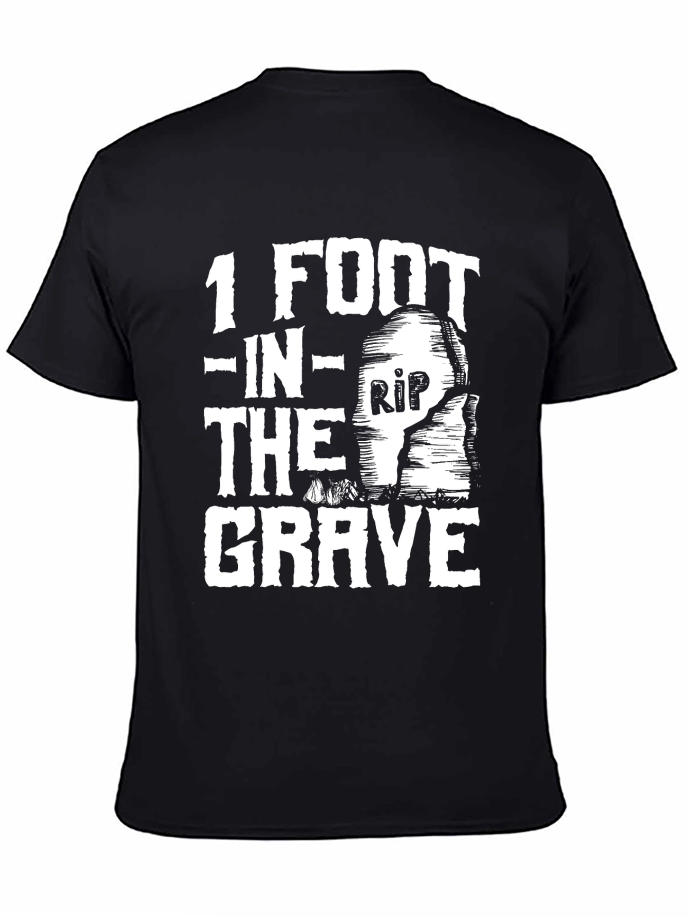 1 Foot in the Grave Funny Graphic Tee