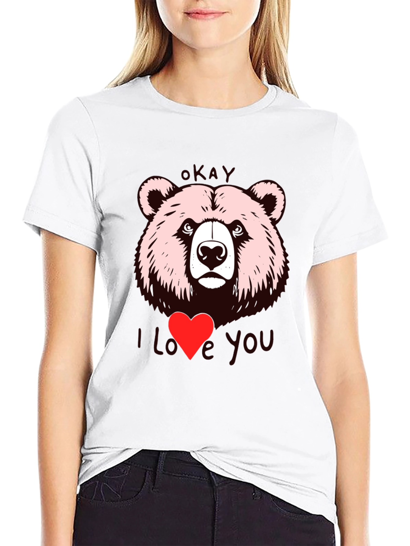 Okay Bear I Love You Graphic T-Shirt