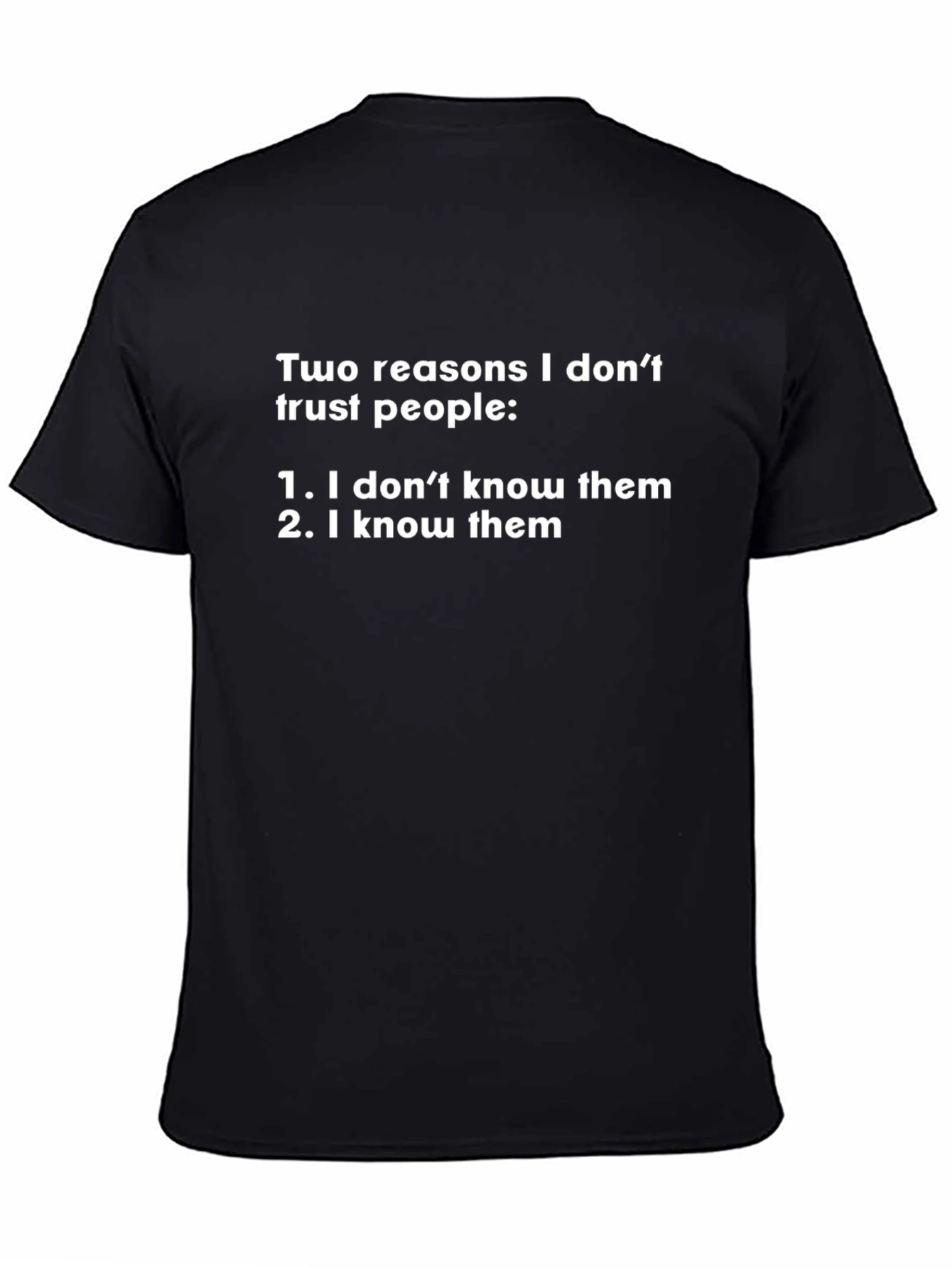 Funny Trust Issues T-Shirt - Two Reasons