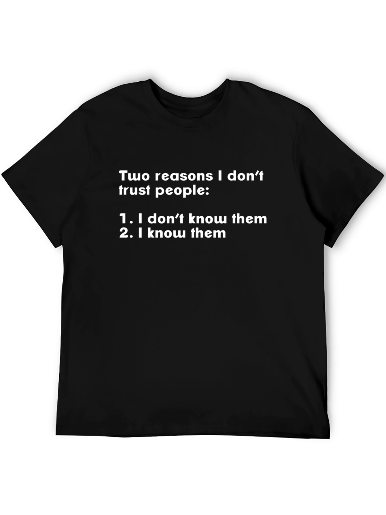Funny Trust Issues T-Shirt - Two Reasons