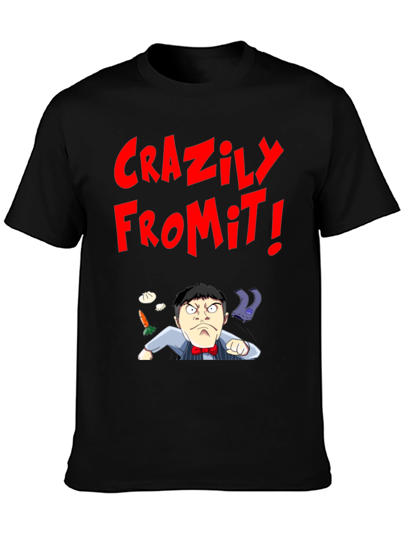 Crazily From It! T-Shirt