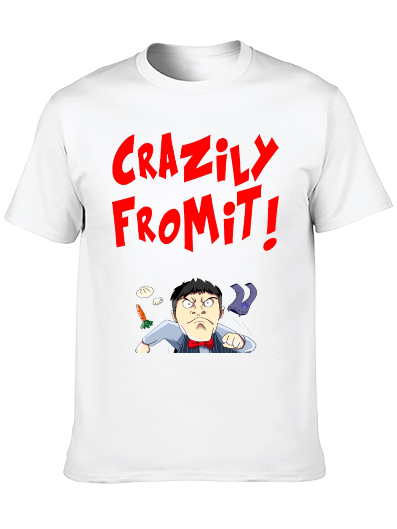 Crazily From It! T-Shirt